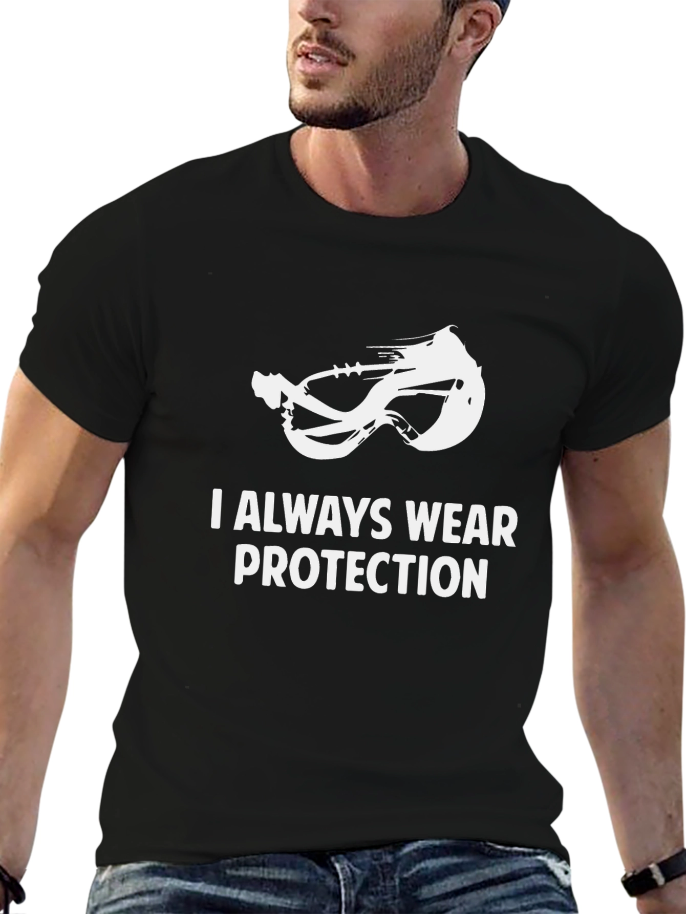 I Always Wear Protection T-Shirt