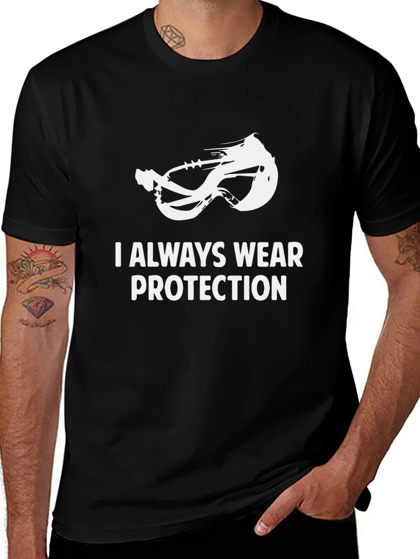 I Always Wear Protection T-Shirt