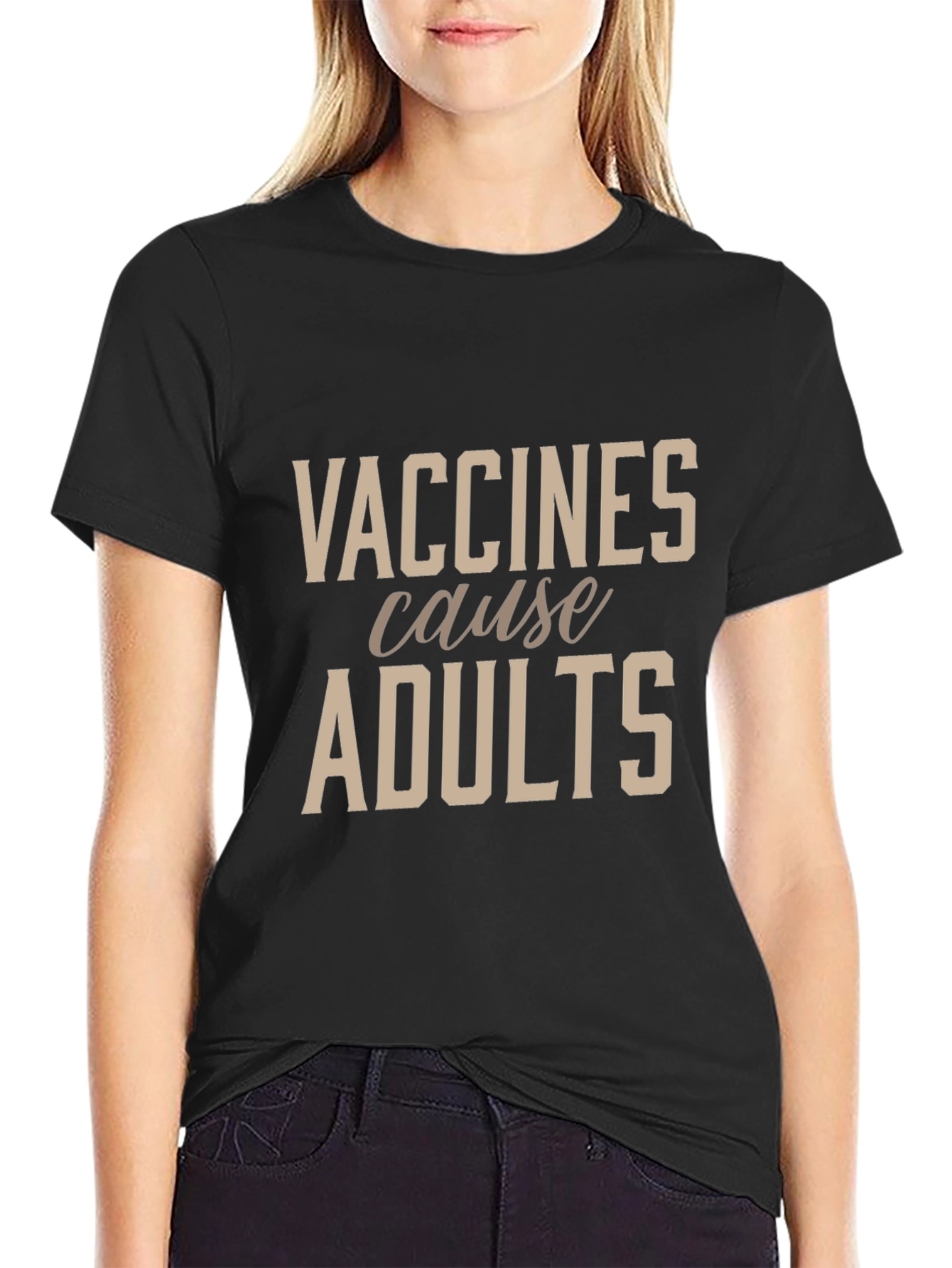 Vaccines Cause Adults Black T-Shirt - Funny Novelty Tee