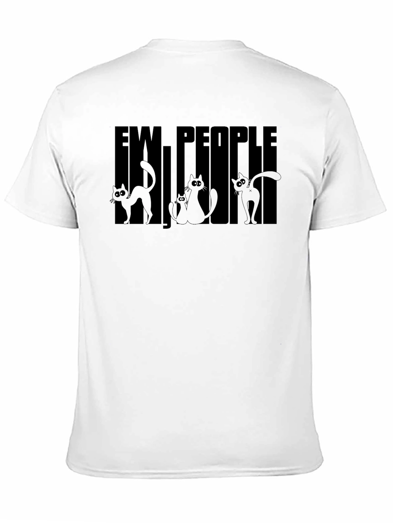 Ew People Cats T-Shirt - Funny Sarcastic Tee