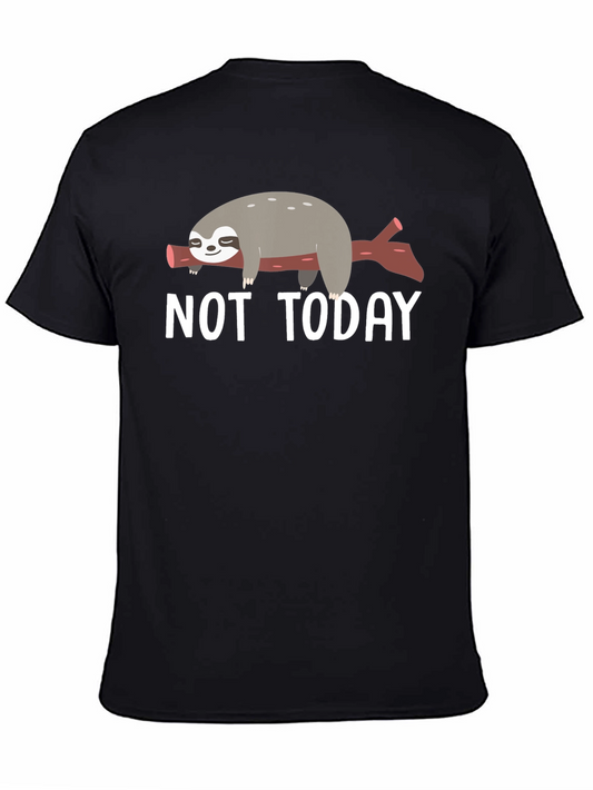 Not Today Sloth T-Shirt - Lazy Day Comfort
