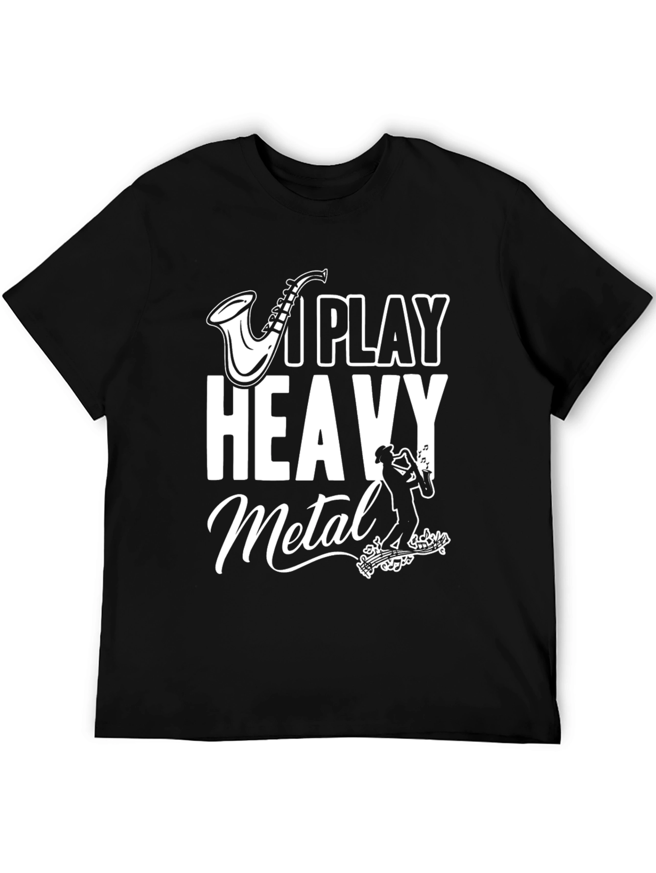 I Play Heavy Metal T-Shirt - Saxophone Graphic Tee