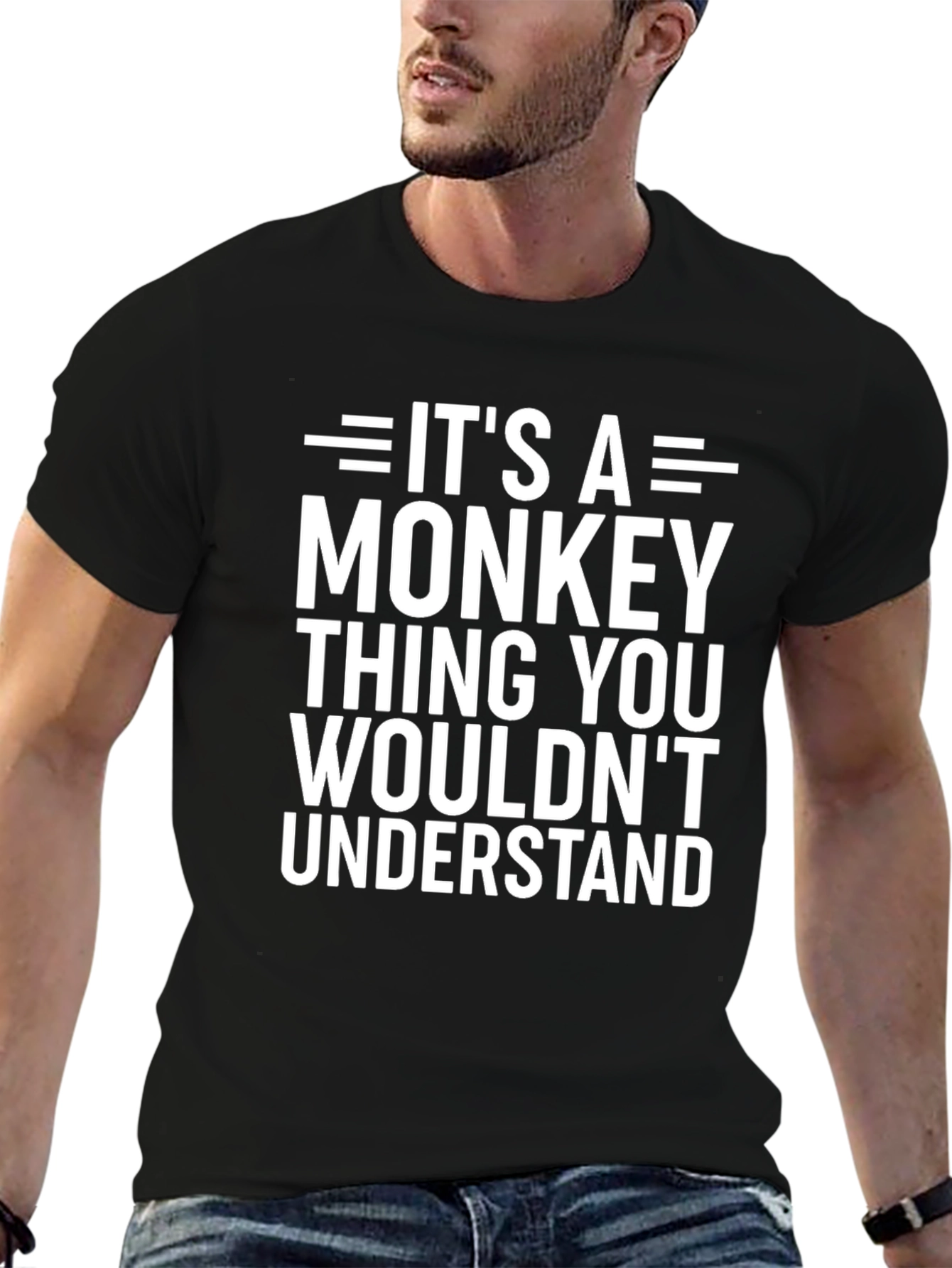Its A Monkey Thing T-Shirt Funny Humor Tee