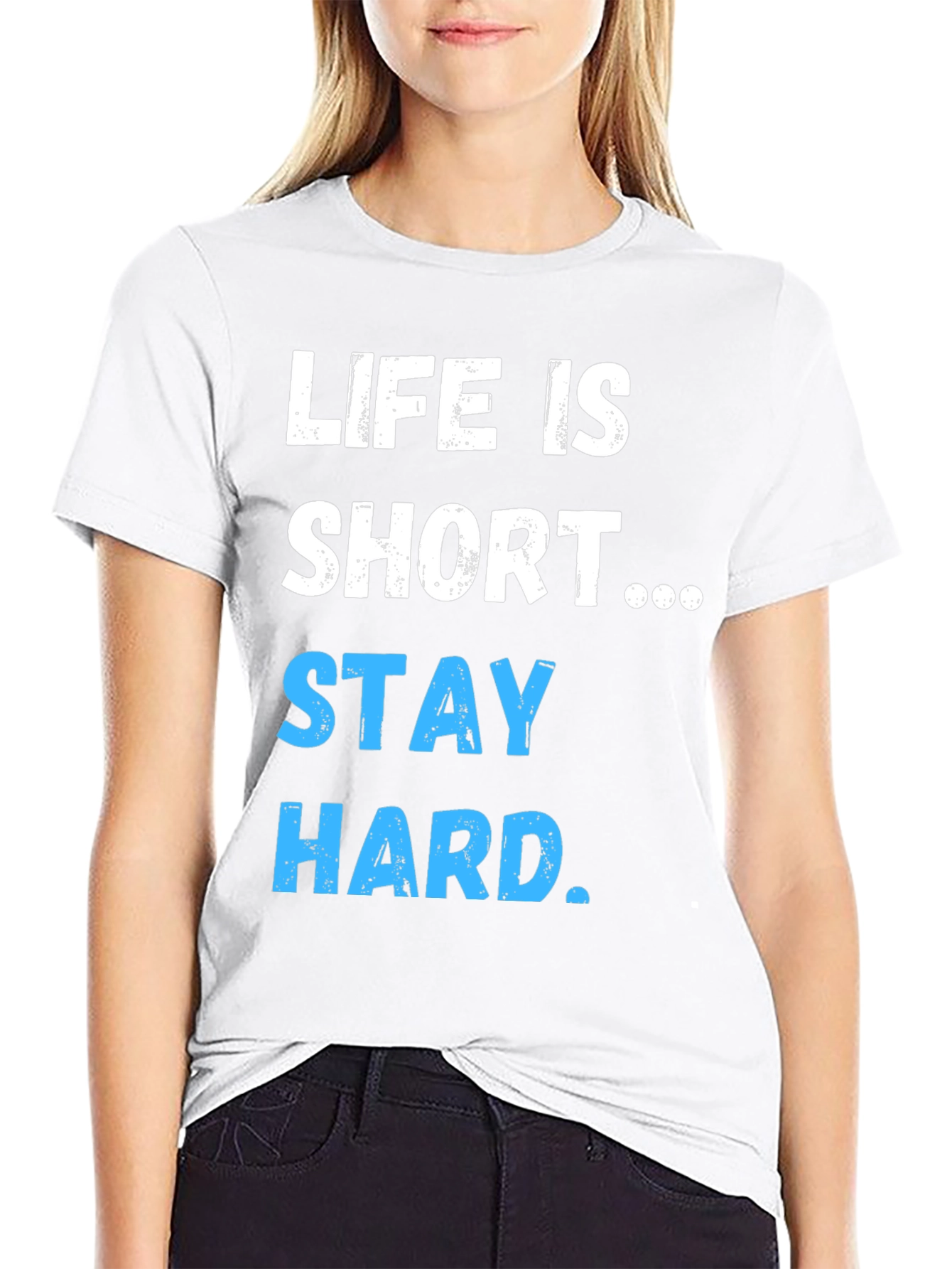 Life Is Short Stay Hard Graphic T-Shirt