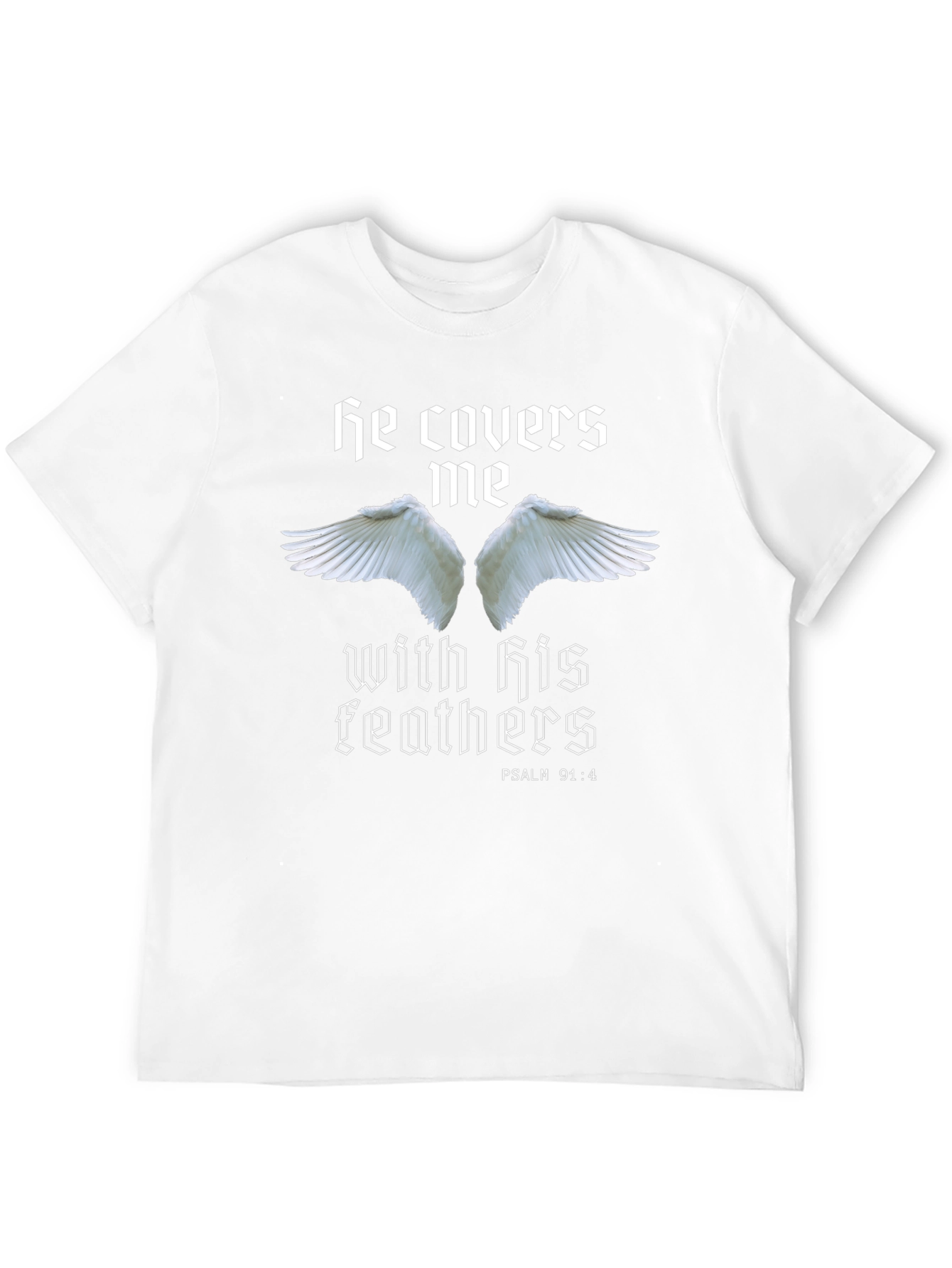 He Covers Me T-Shirt - Psalm 91:4 Religious Tee
