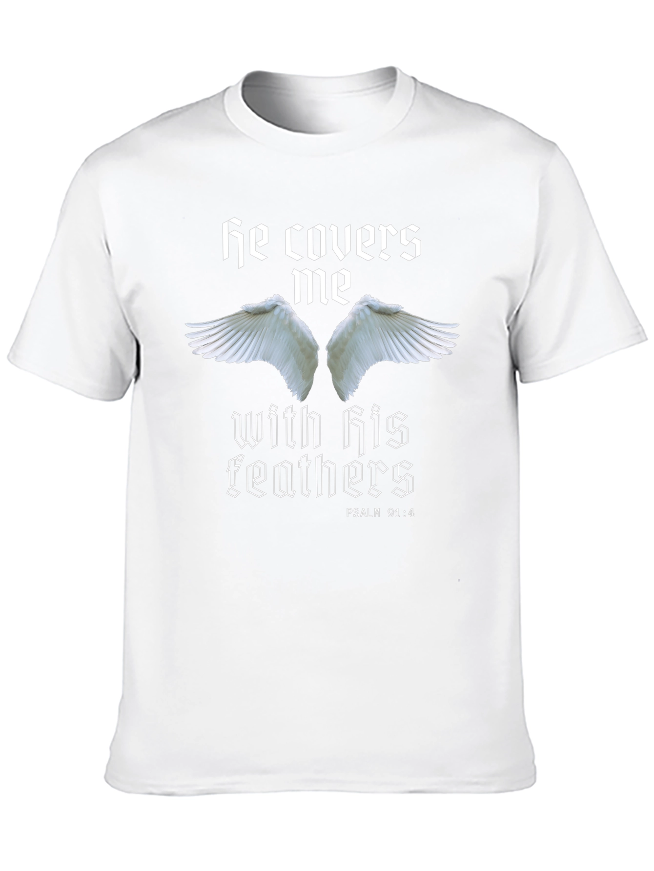 He Covers Me T-Shirt - Psalm 91:4 Religious Tee