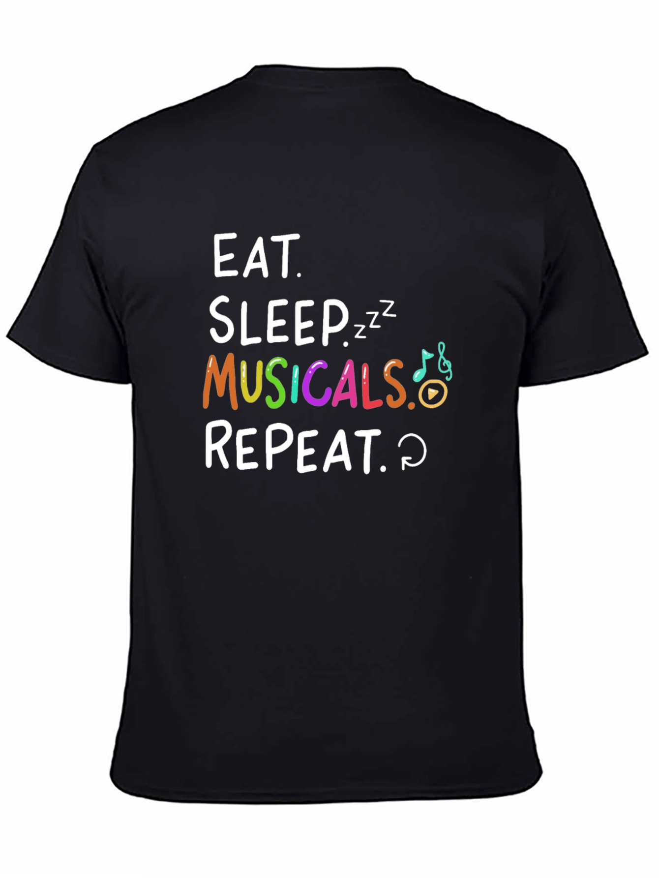 Eat Sleep Musicals Repeat Graphic Tee