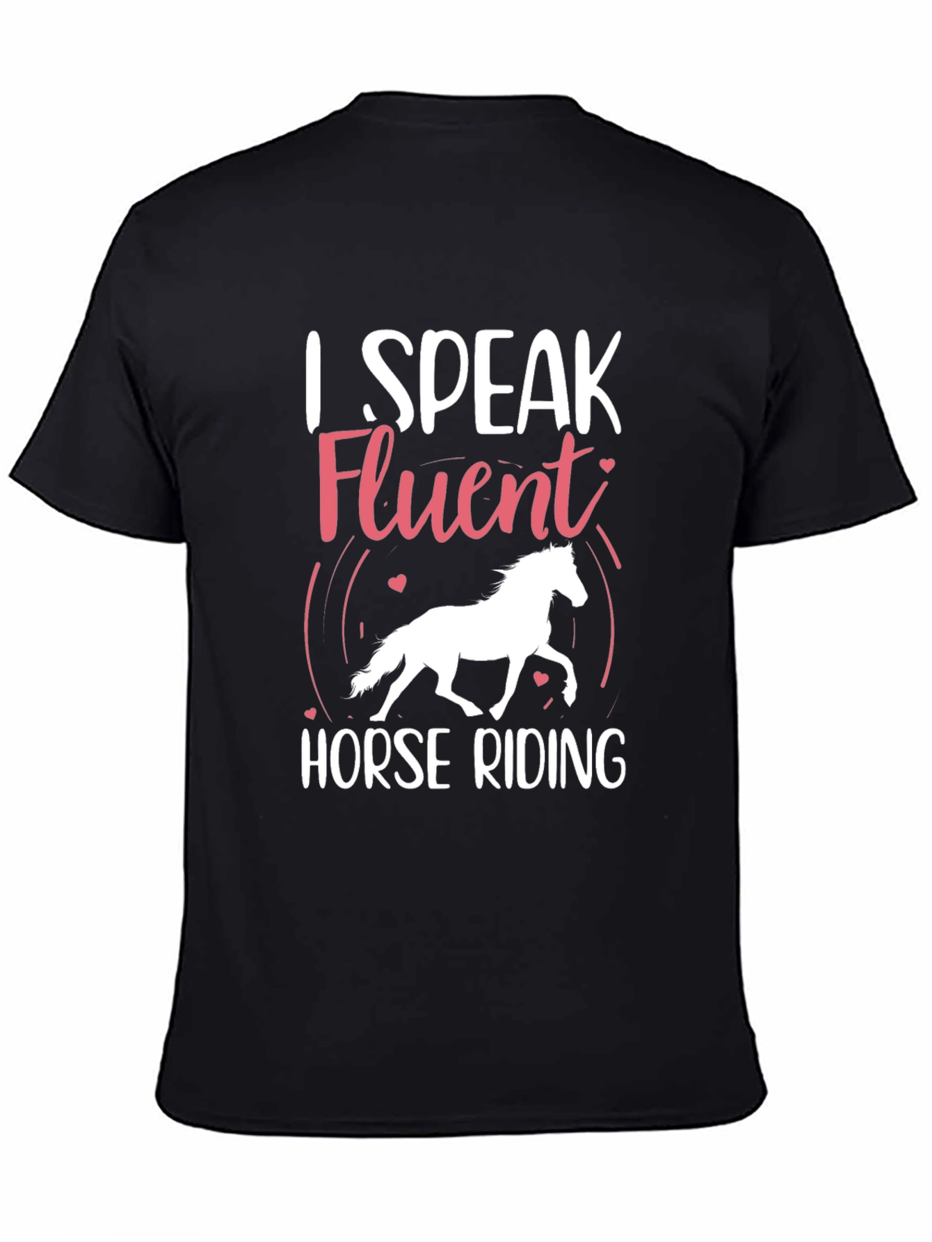 I Speak Fluent Horse Riding T-Shirt