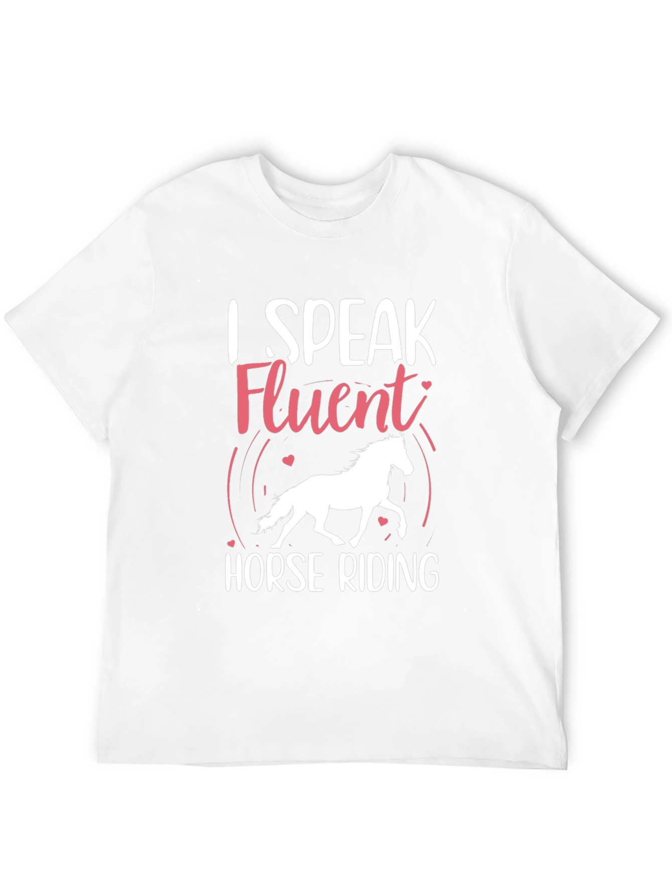 I Speak Fluent Horse Riding T-Shirt