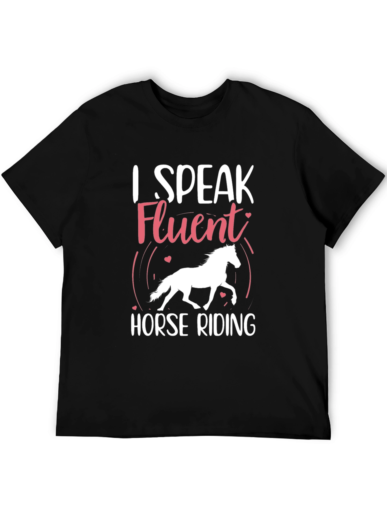 I Speak Fluent Horse Riding T-Shirt