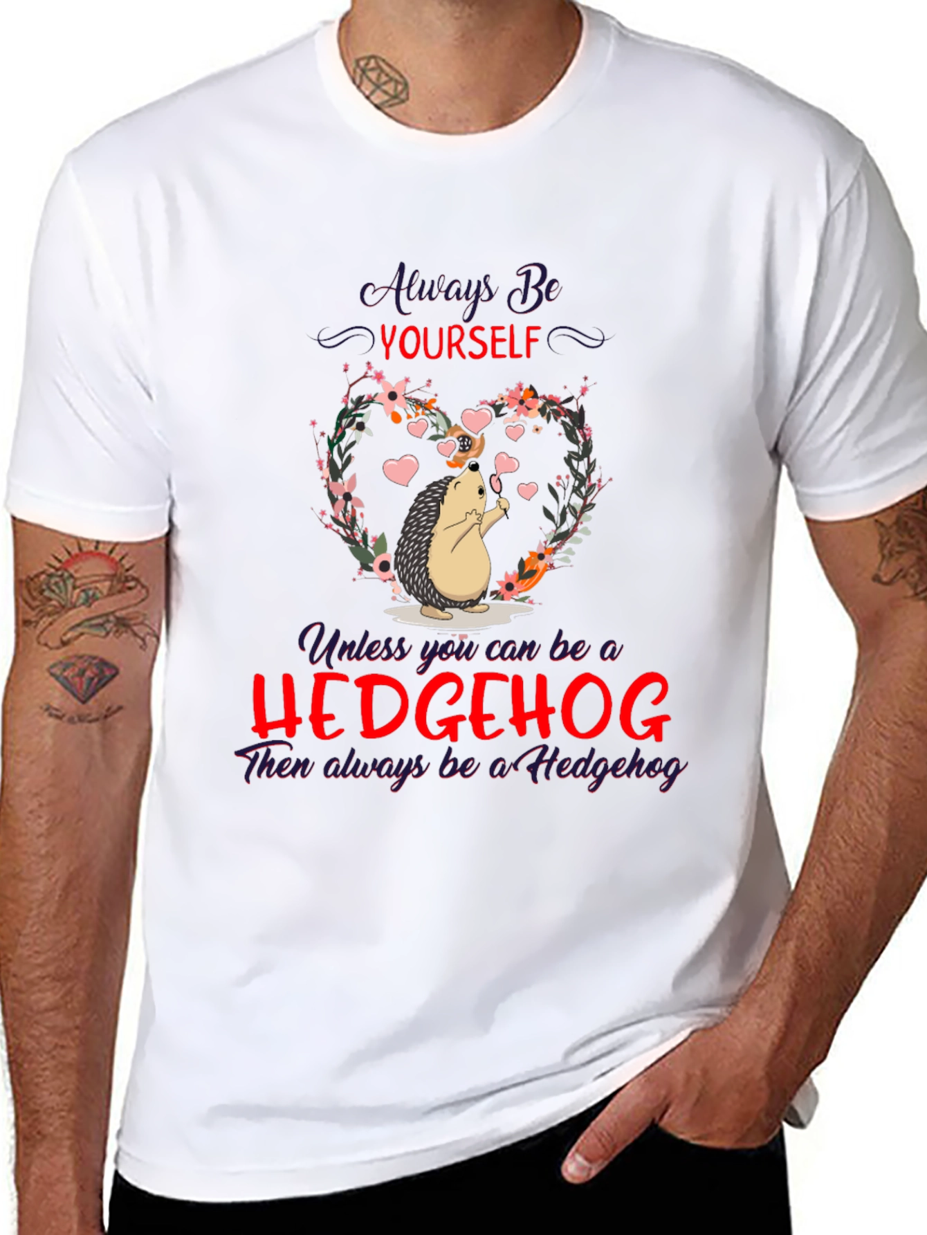 Hedgehog T-Shirt: Always Be Yourself