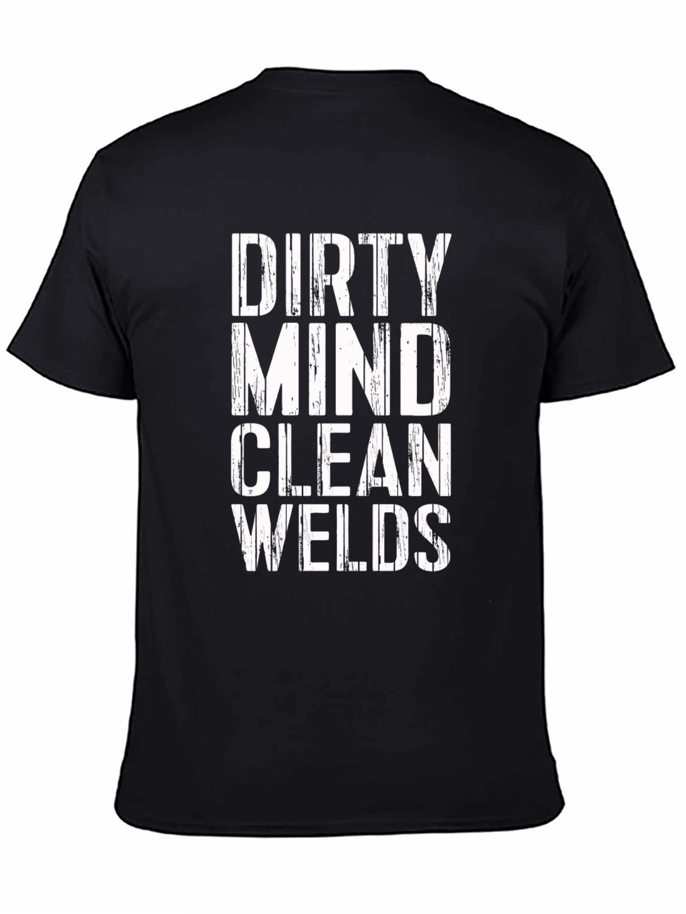 Dirty Mind Clean Welds Graphic Tee