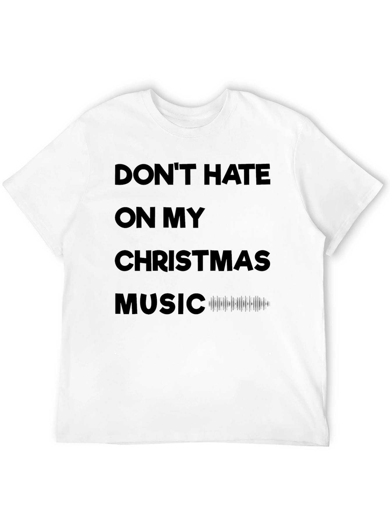 Christmas Music T-Shirt: Dont Hate Holiday Tee