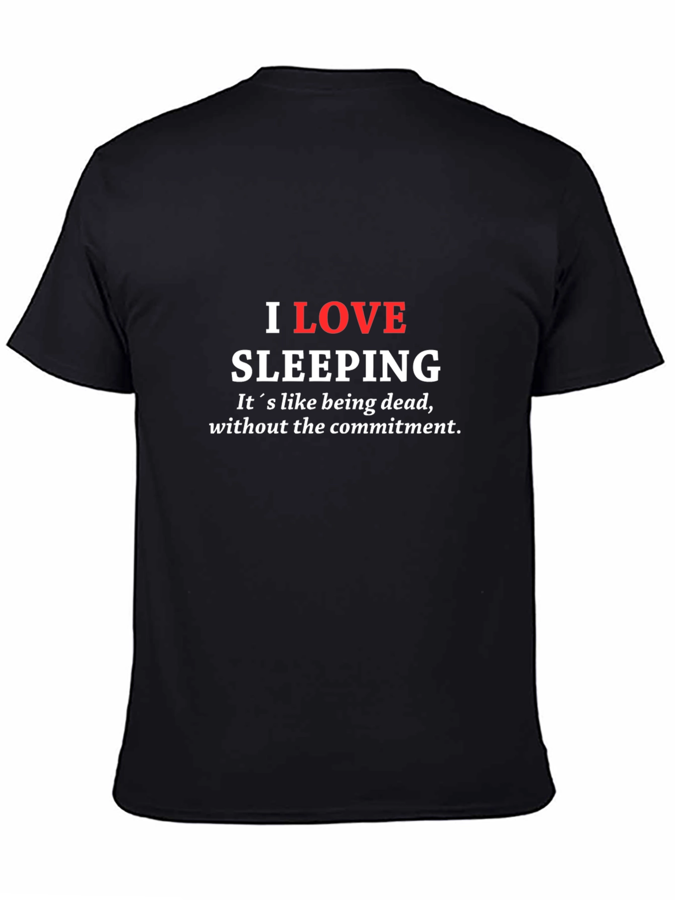I Love Sleeping Funny T-Shirt - Unisex Comfort