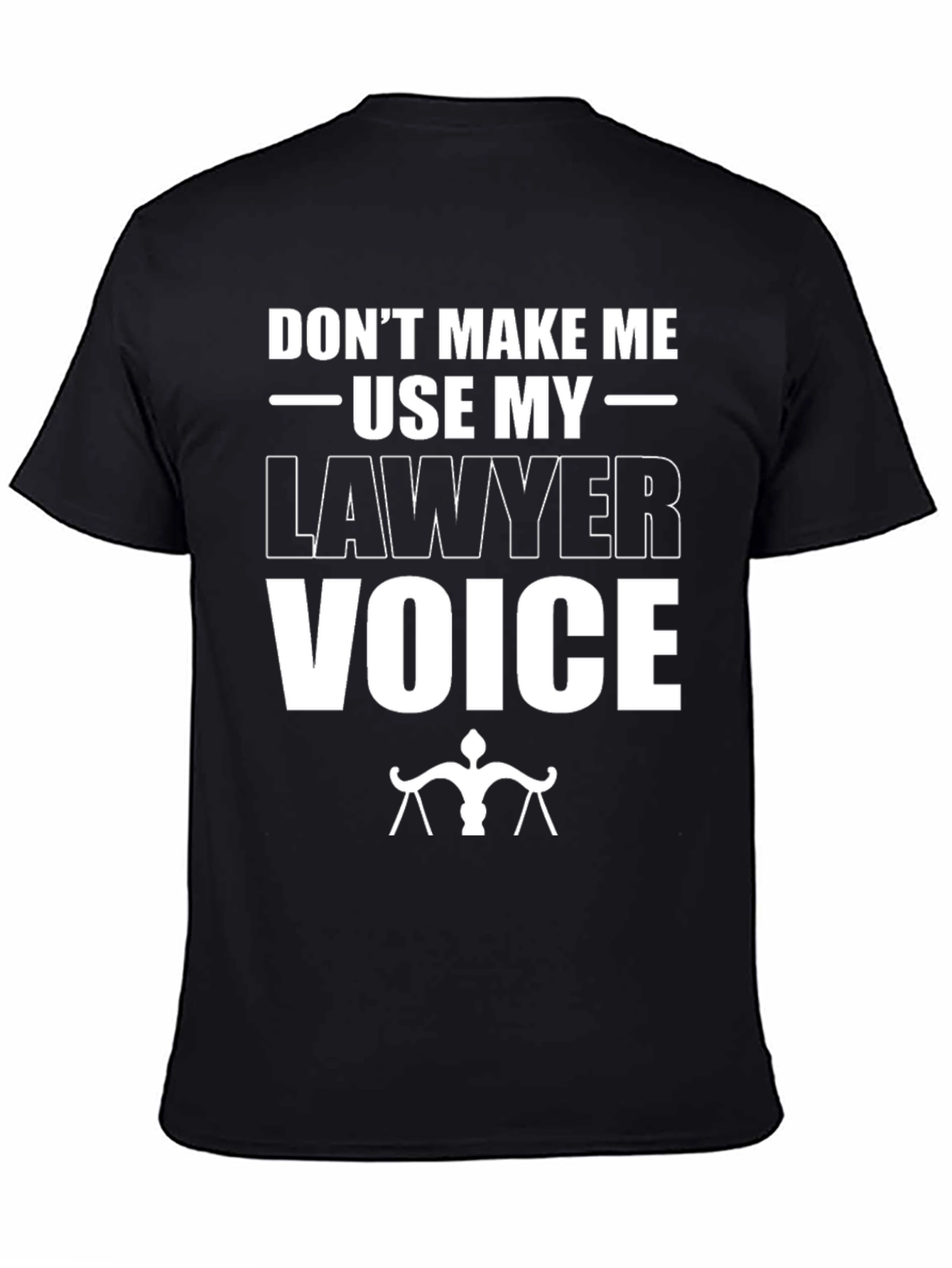 Lawyer Voice T-Shirt - Funny Attorney Gift