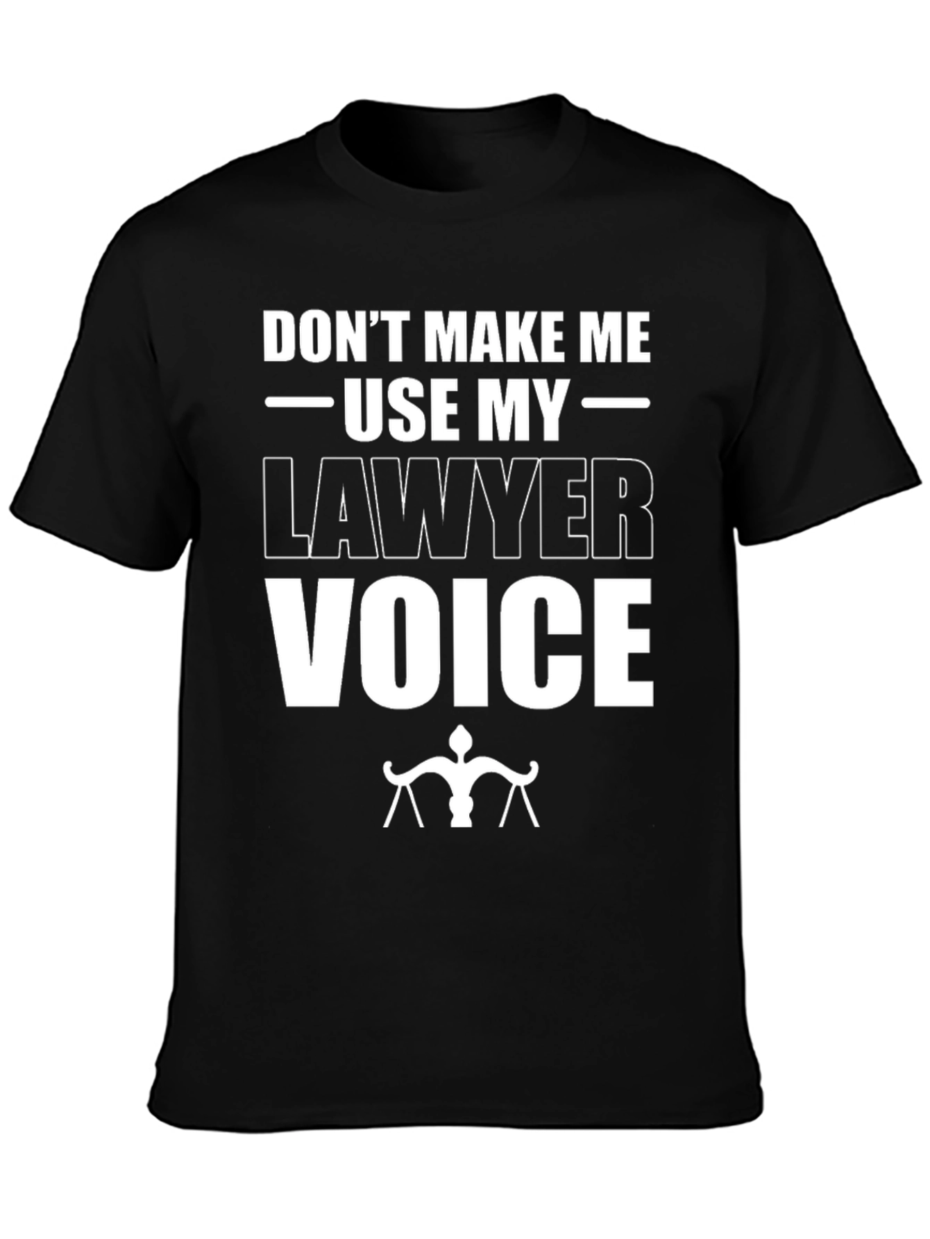 Lawyer Voice T-Shirt - Funny Attorney Gift