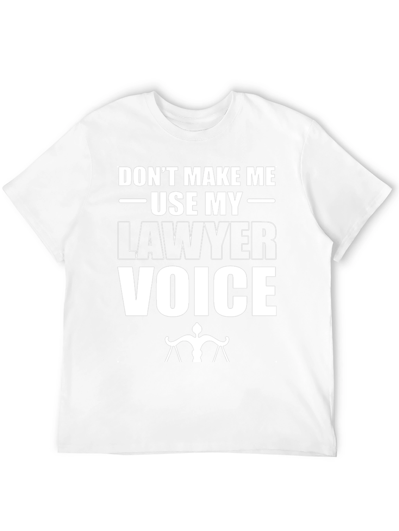 Lawyer Voice T-Shirt - Funny Attorney Gift