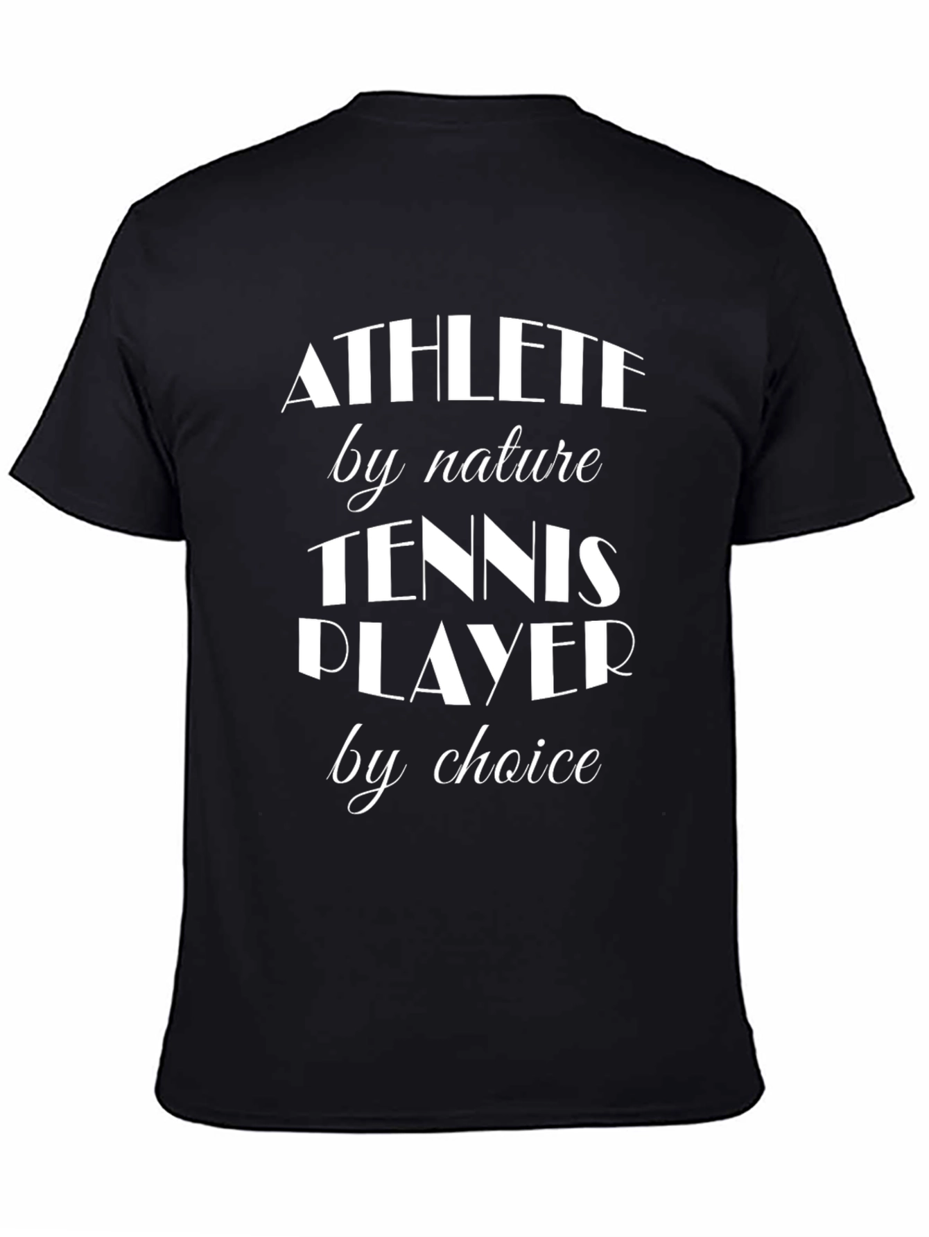 Athlete by Nature Tennis Player by Choice Black T-Shirt