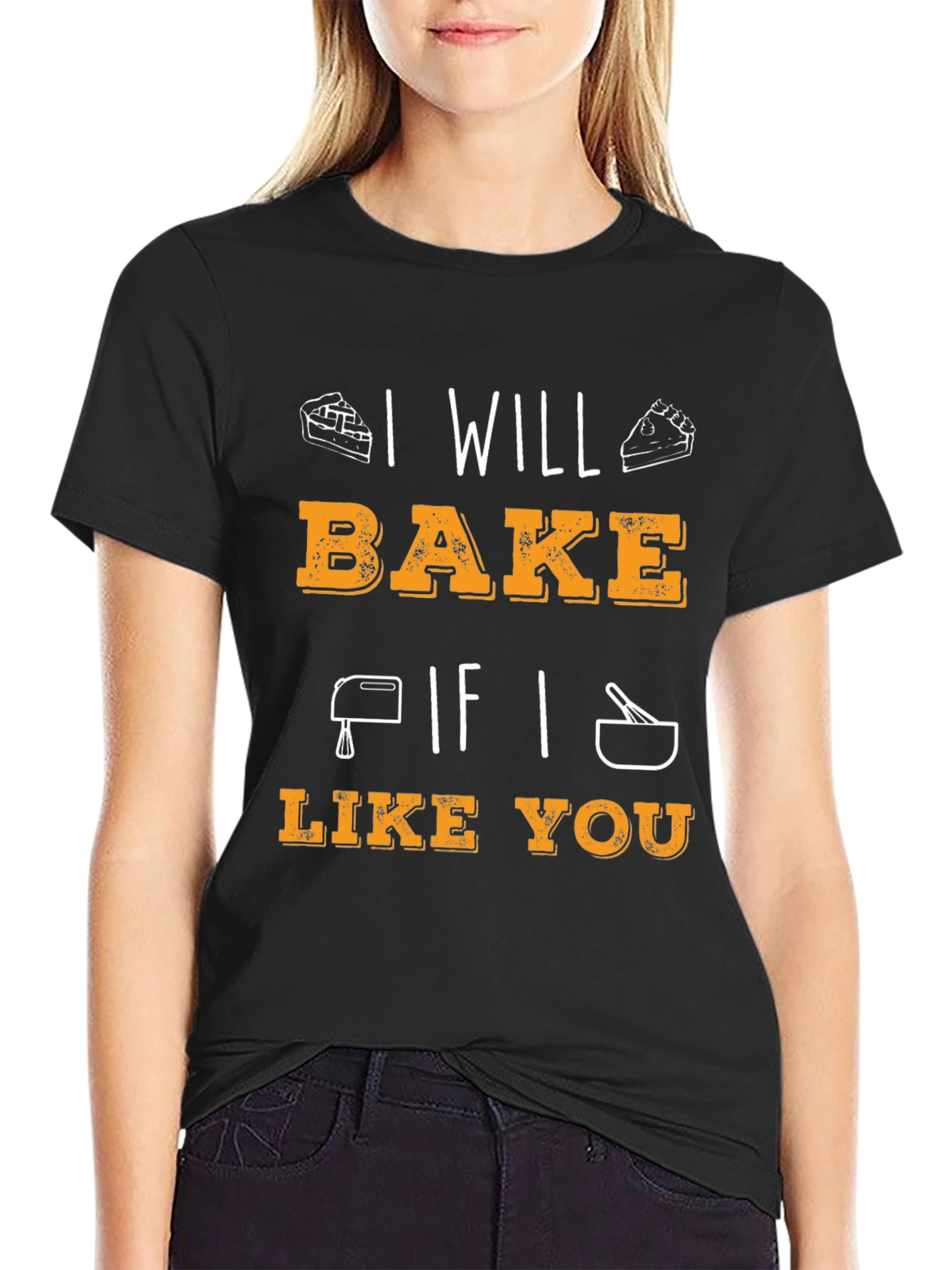I Will Bake If I Like You Graphic T-Shirt