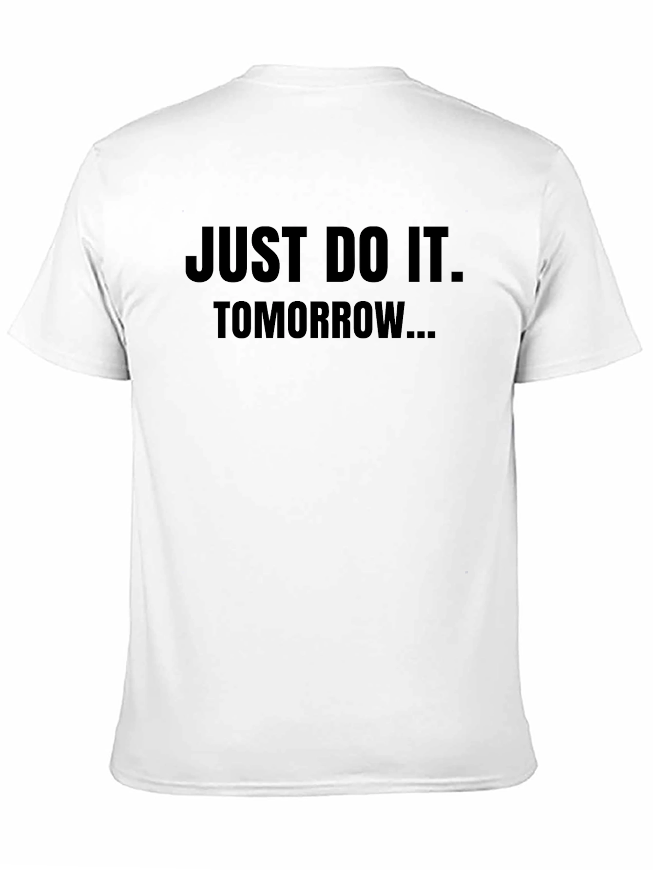 Just Do It Tomorrow Black T-Shirt