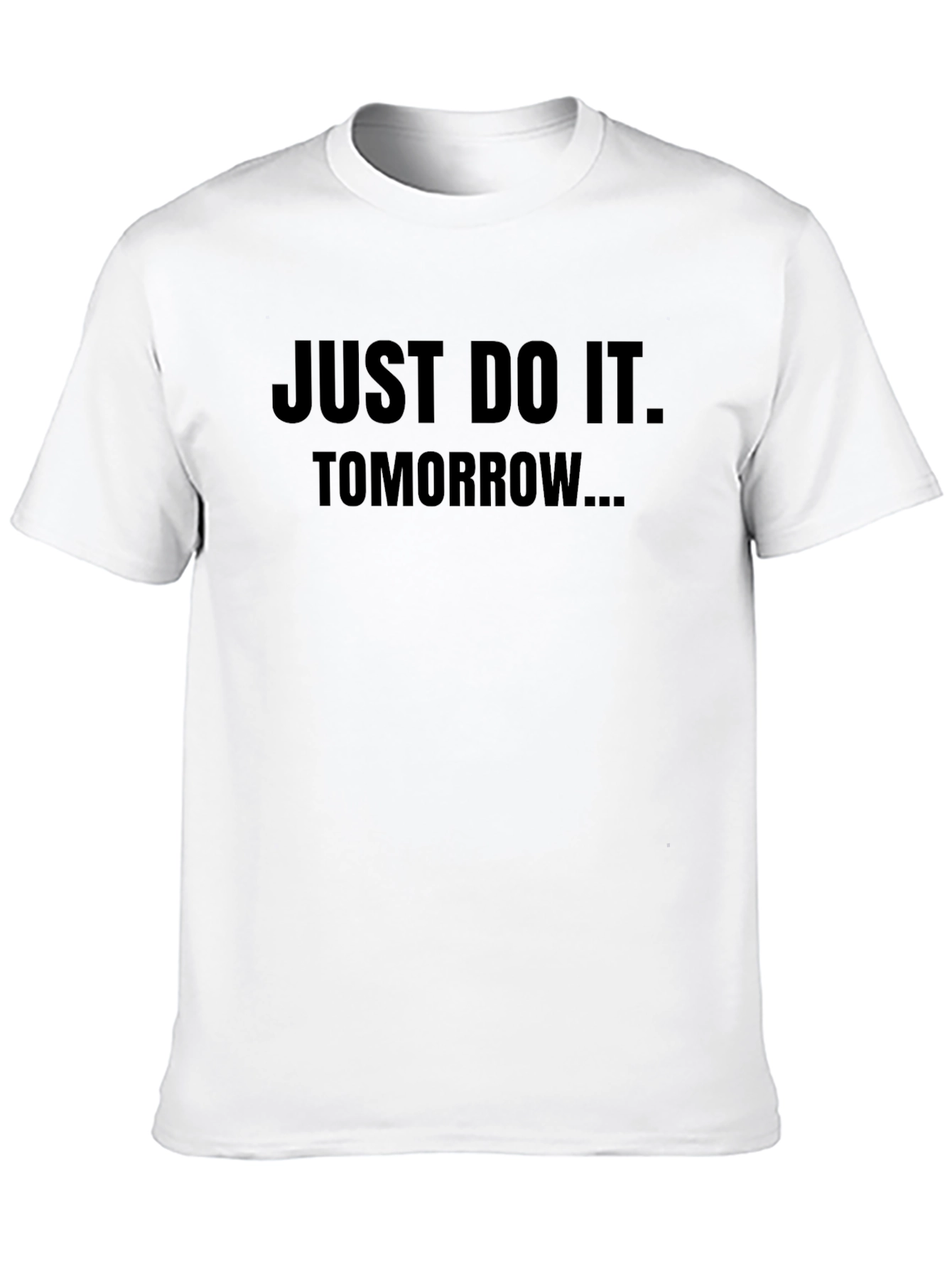 Just Do It Tomorrow Black T-Shirt