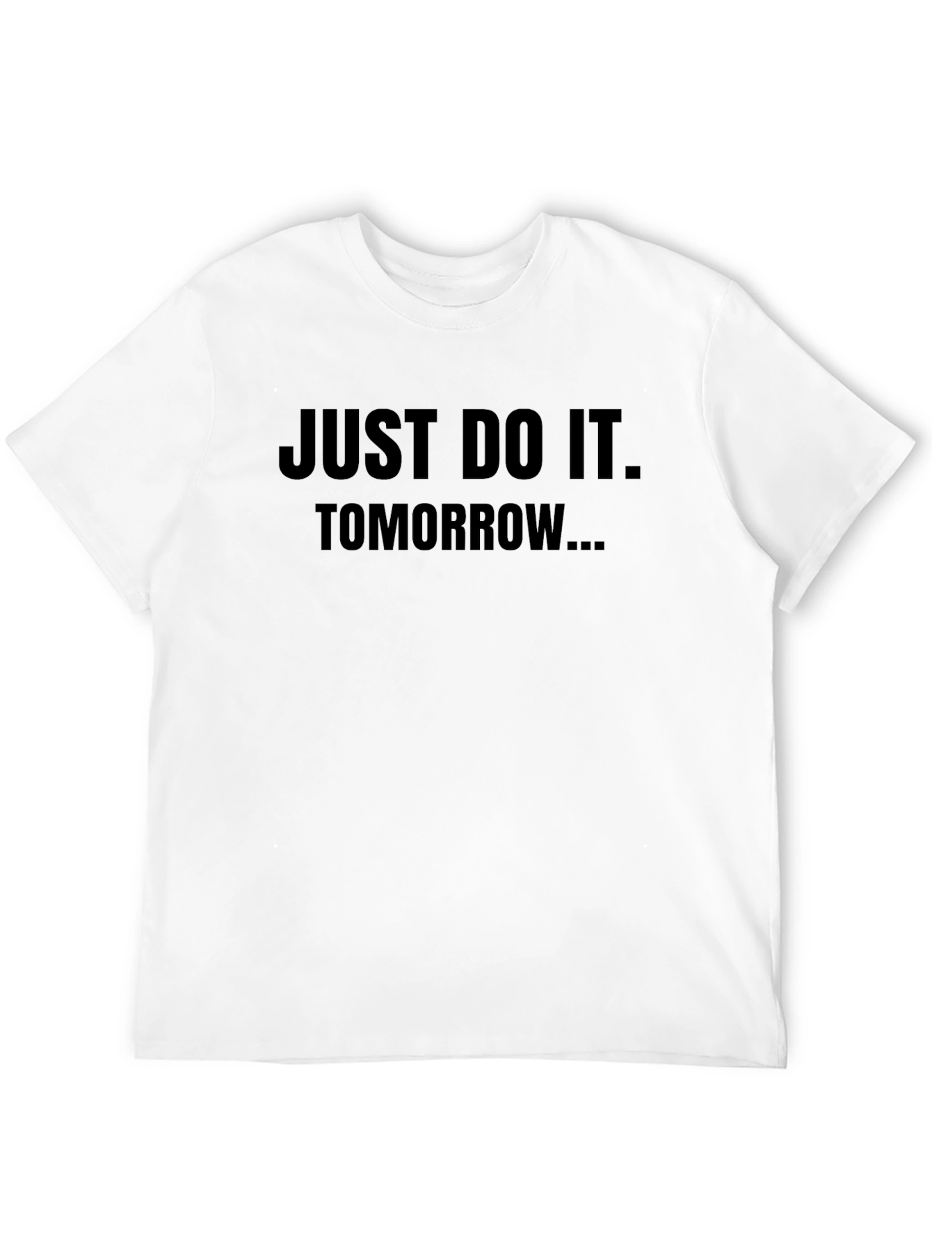 Just Do It Tomorrow Black T-Shirt