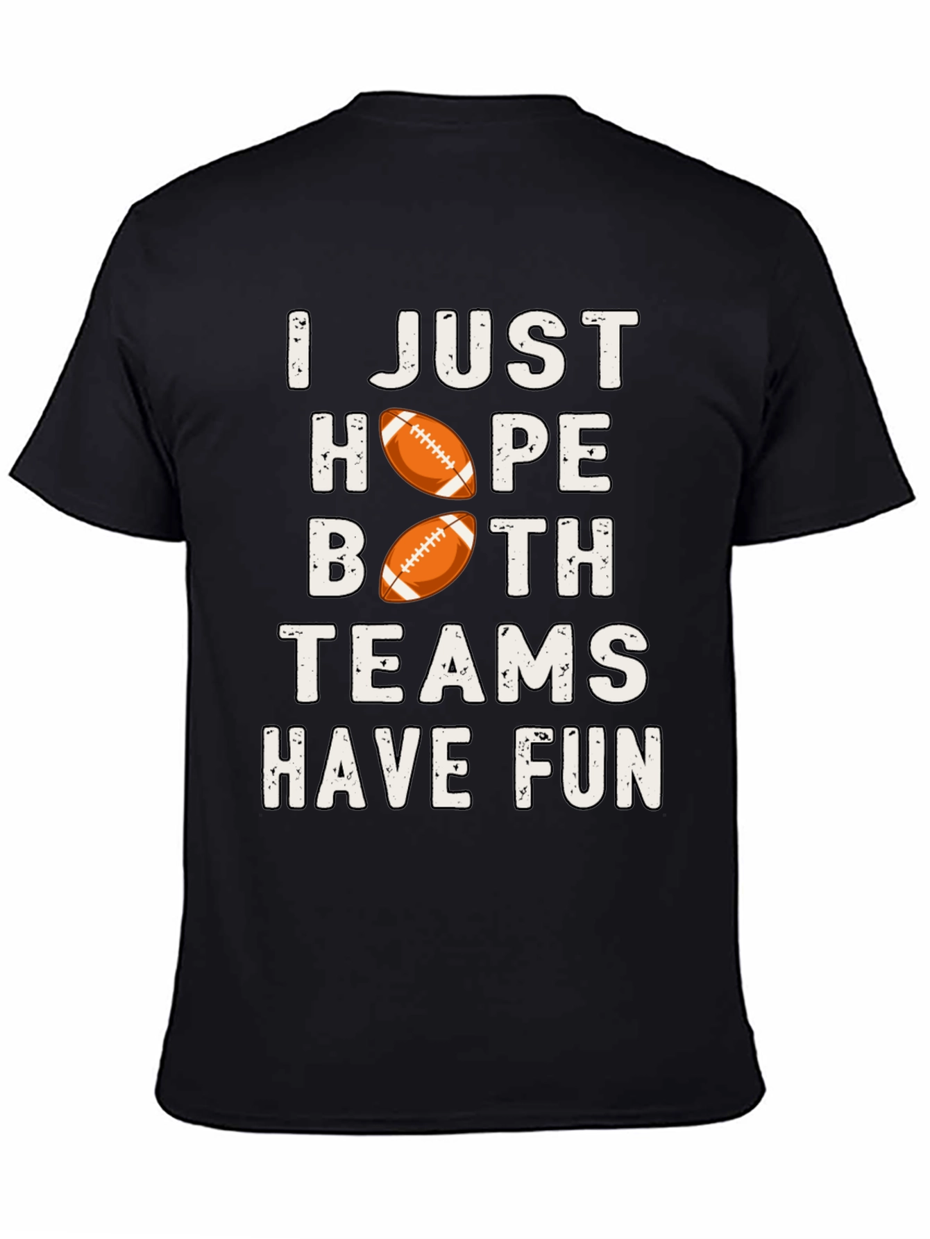 I Just Hope Both Teams Have Fun T-Shirt
