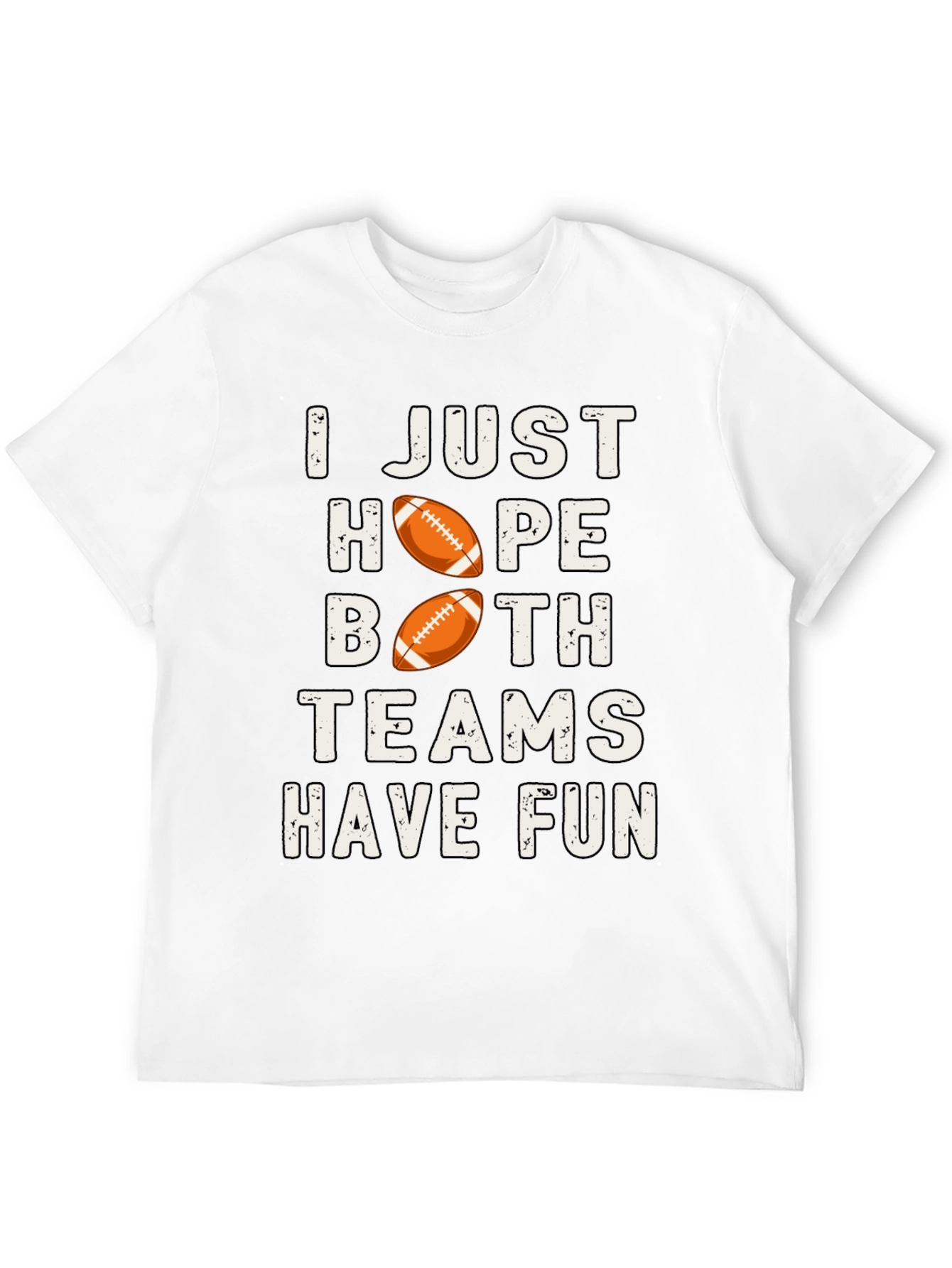 I Just Hope Both Teams Have Fun T-Shirt