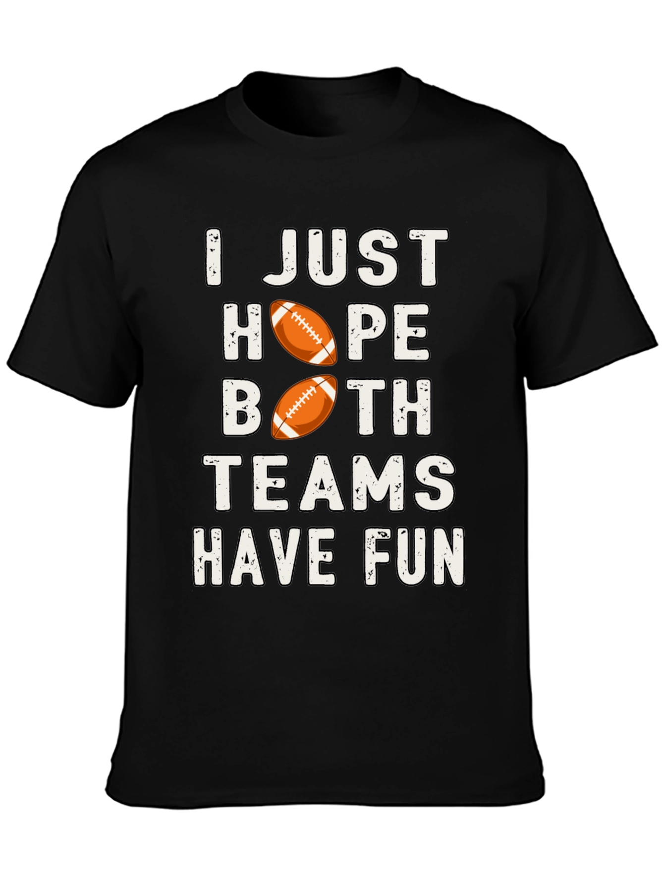 I Just Hope Both Teams Have Fun T-Shirt