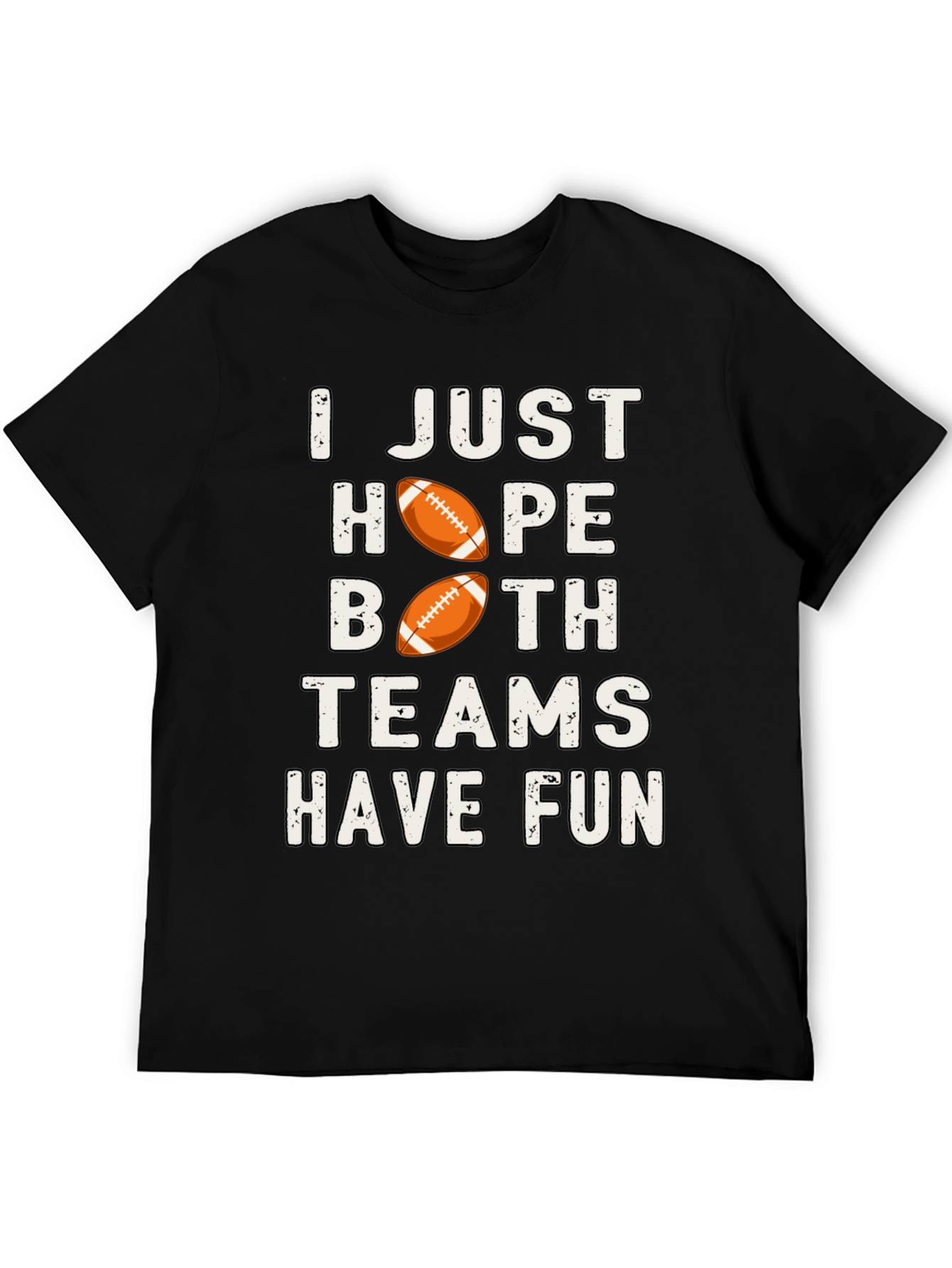 I Just Hope Both Teams Have Fun T-Shirt
