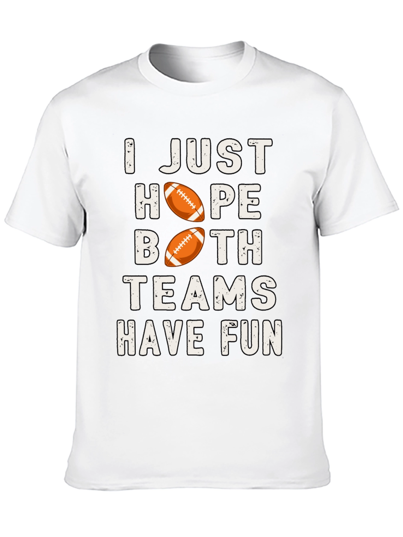 I Just Hope Both Teams Have Fun T-Shirt