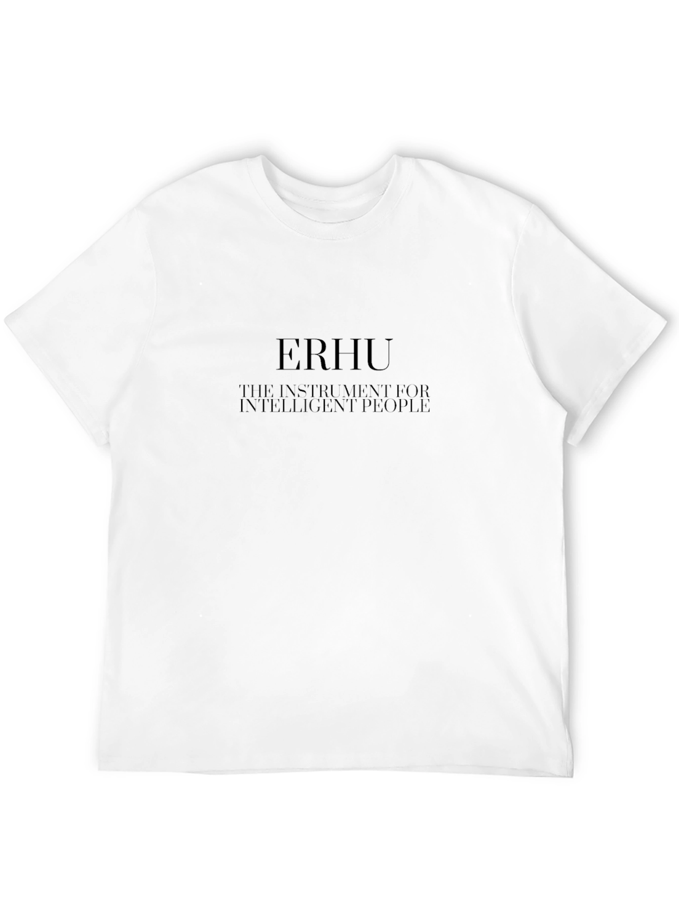 Erhu T-Shirt - The Instrument for Intelligent People