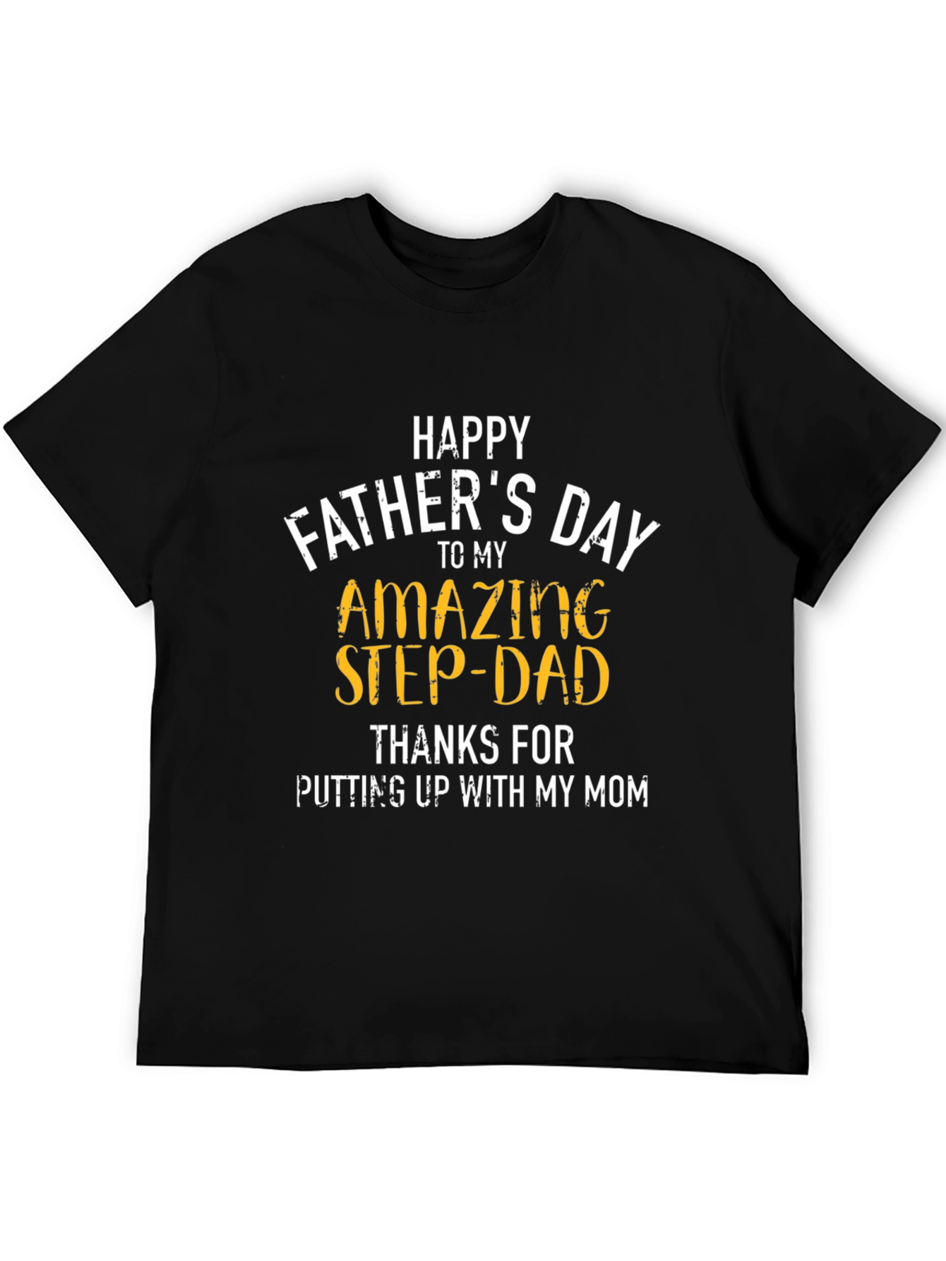 Happy Fathers Day Step-Dad T-Shirt