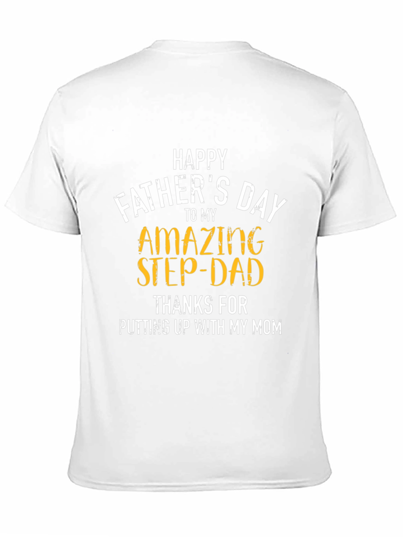 Happy Fathers Day Step-Dad T-Shirt