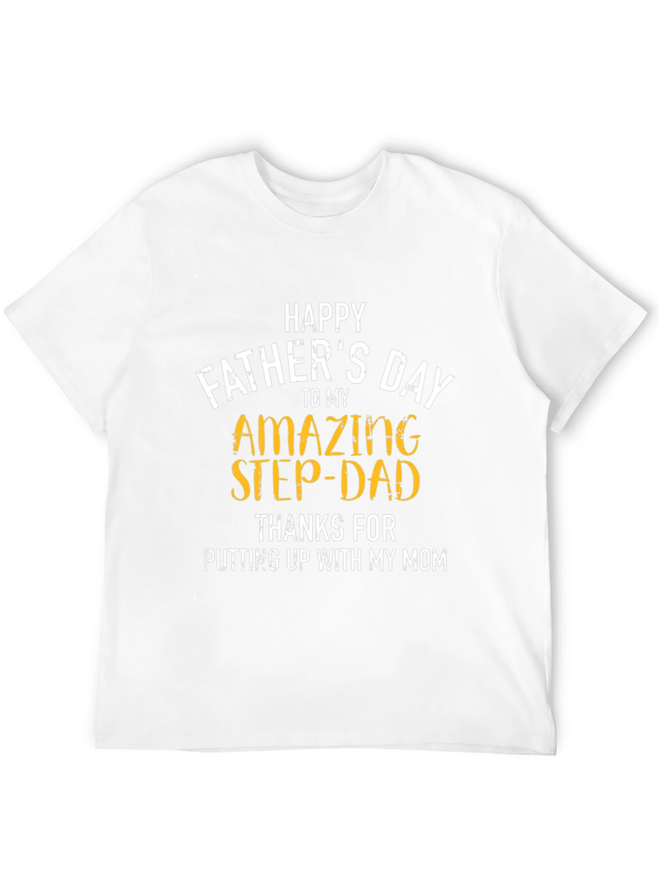Happy Fathers Day Step-Dad T-Shirt