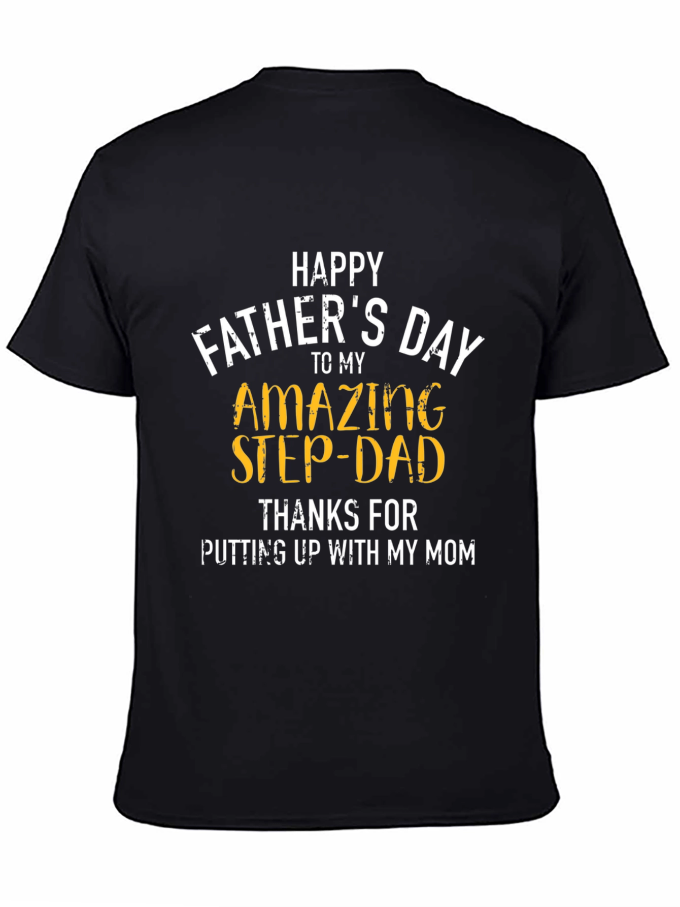 Happy Fathers Day Step-Dad T-Shirt