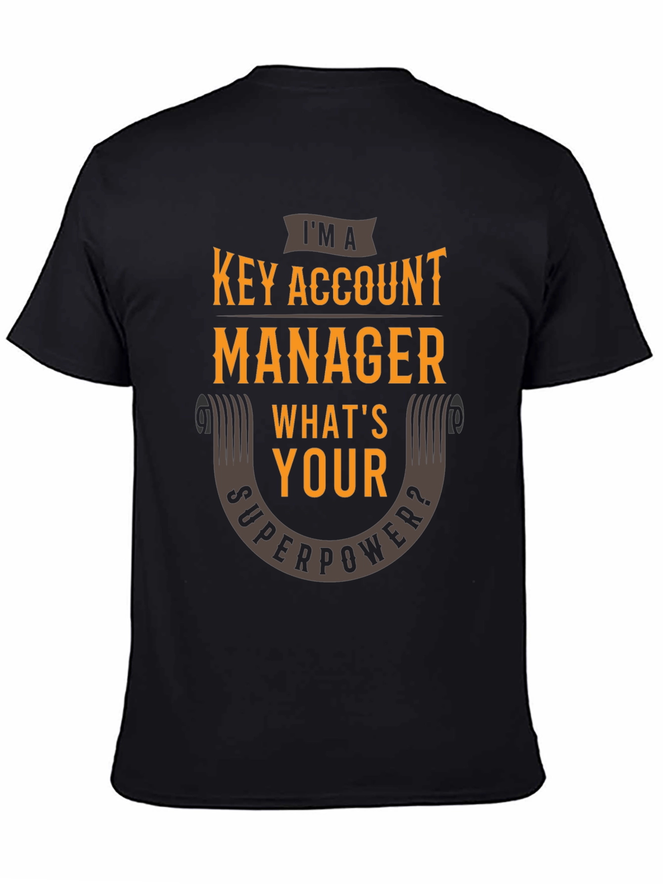 Key Account Manager Superpower T-Shirt
