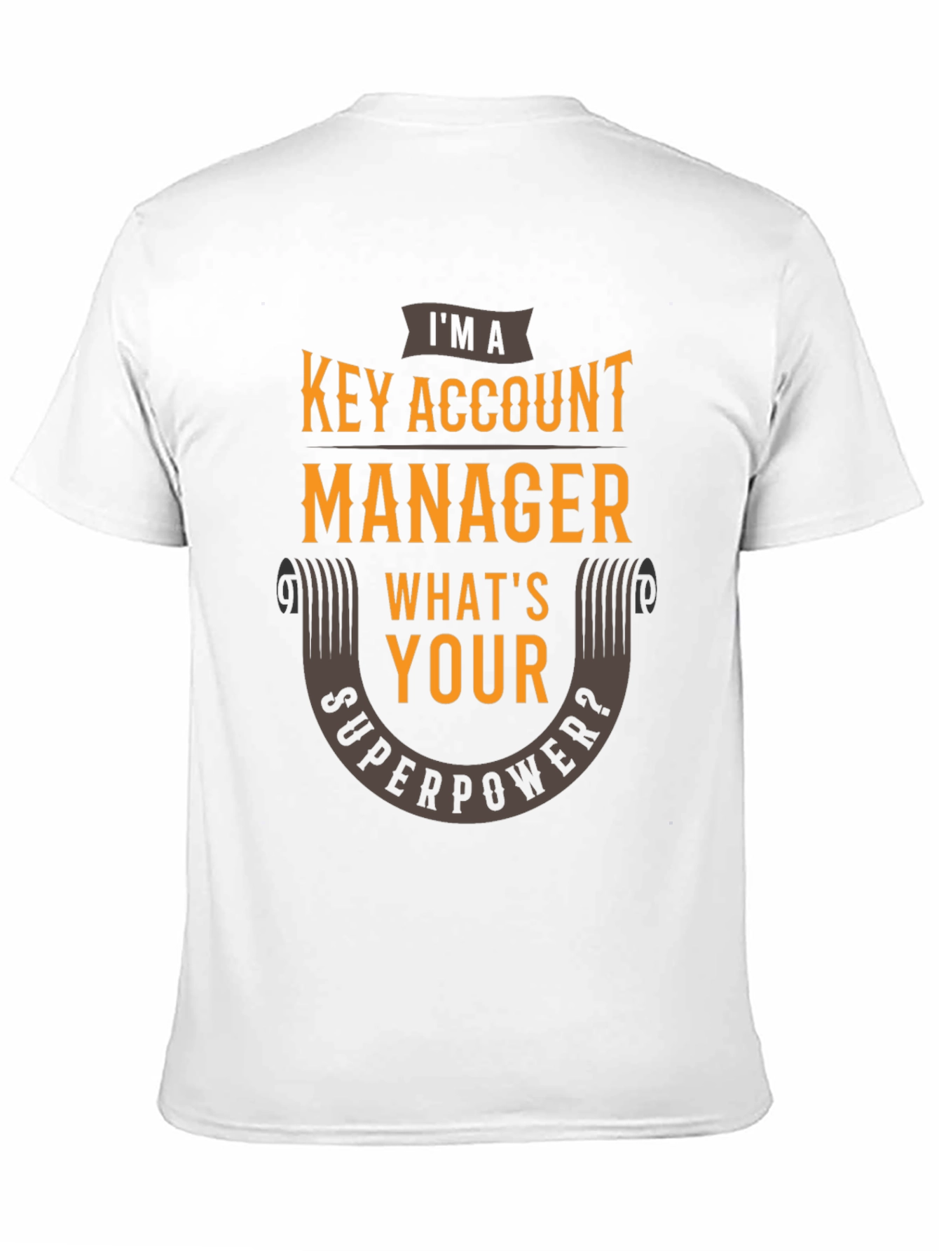 Key Account Manager Superpower T-Shirt