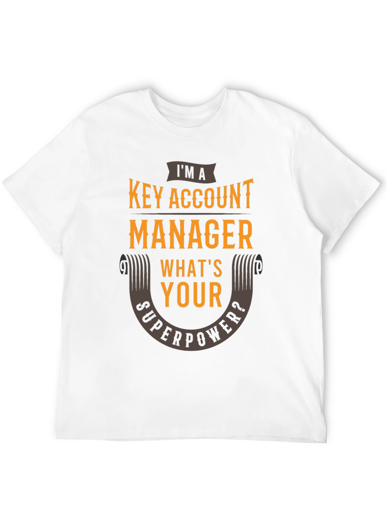 Key Account Manager Superpower T-Shirt