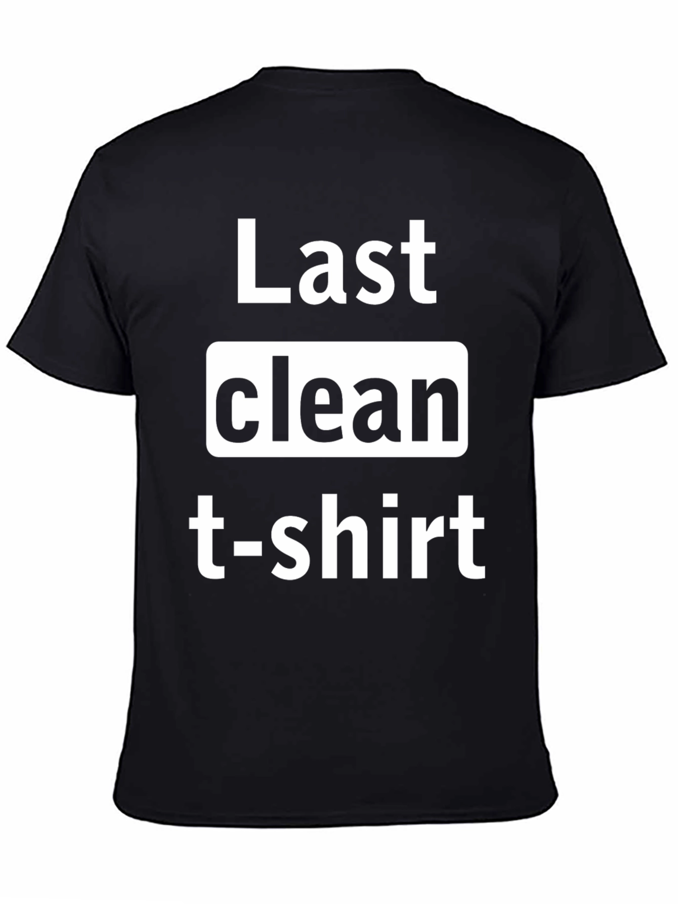 Last Clean T-Shirt Graphic Tee