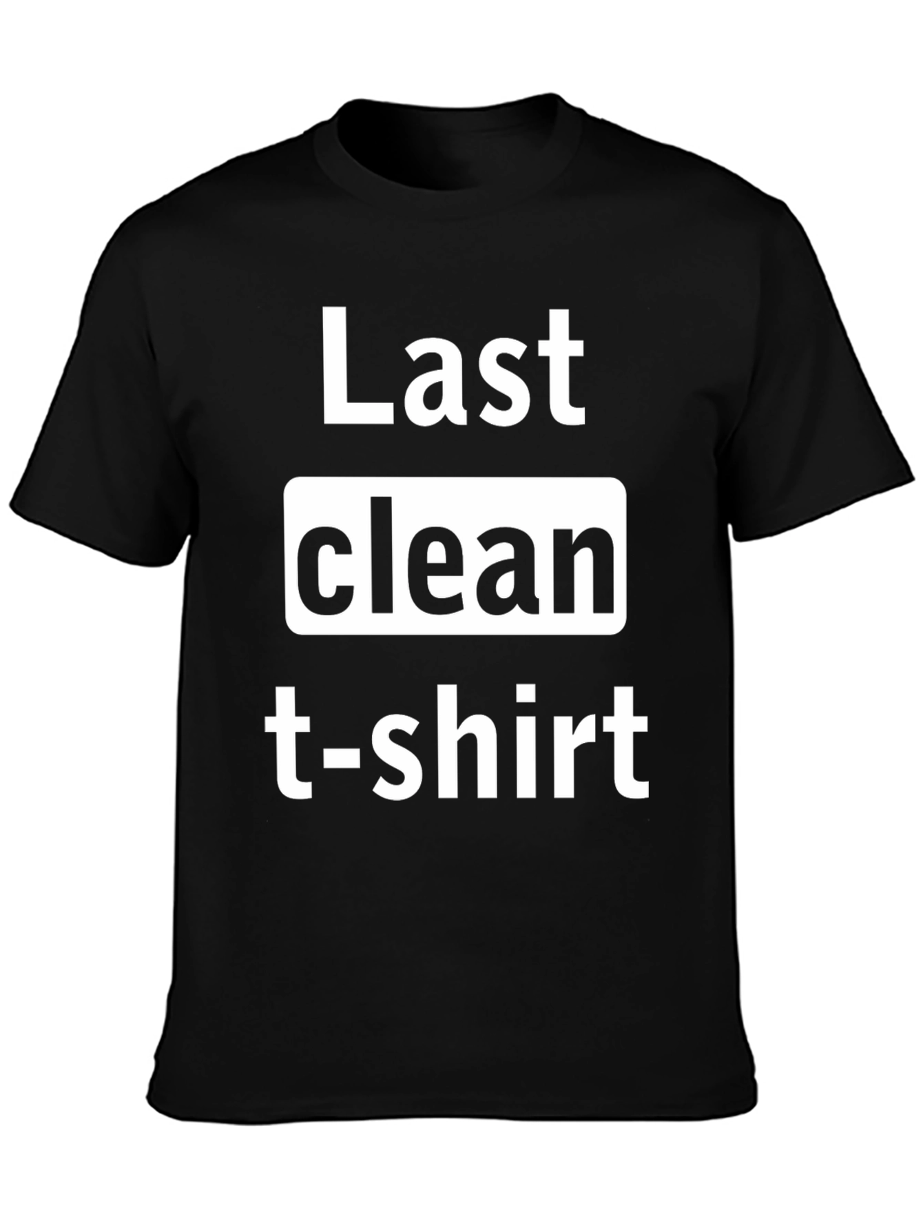 Last Clean T-Shirt Graphic Tee