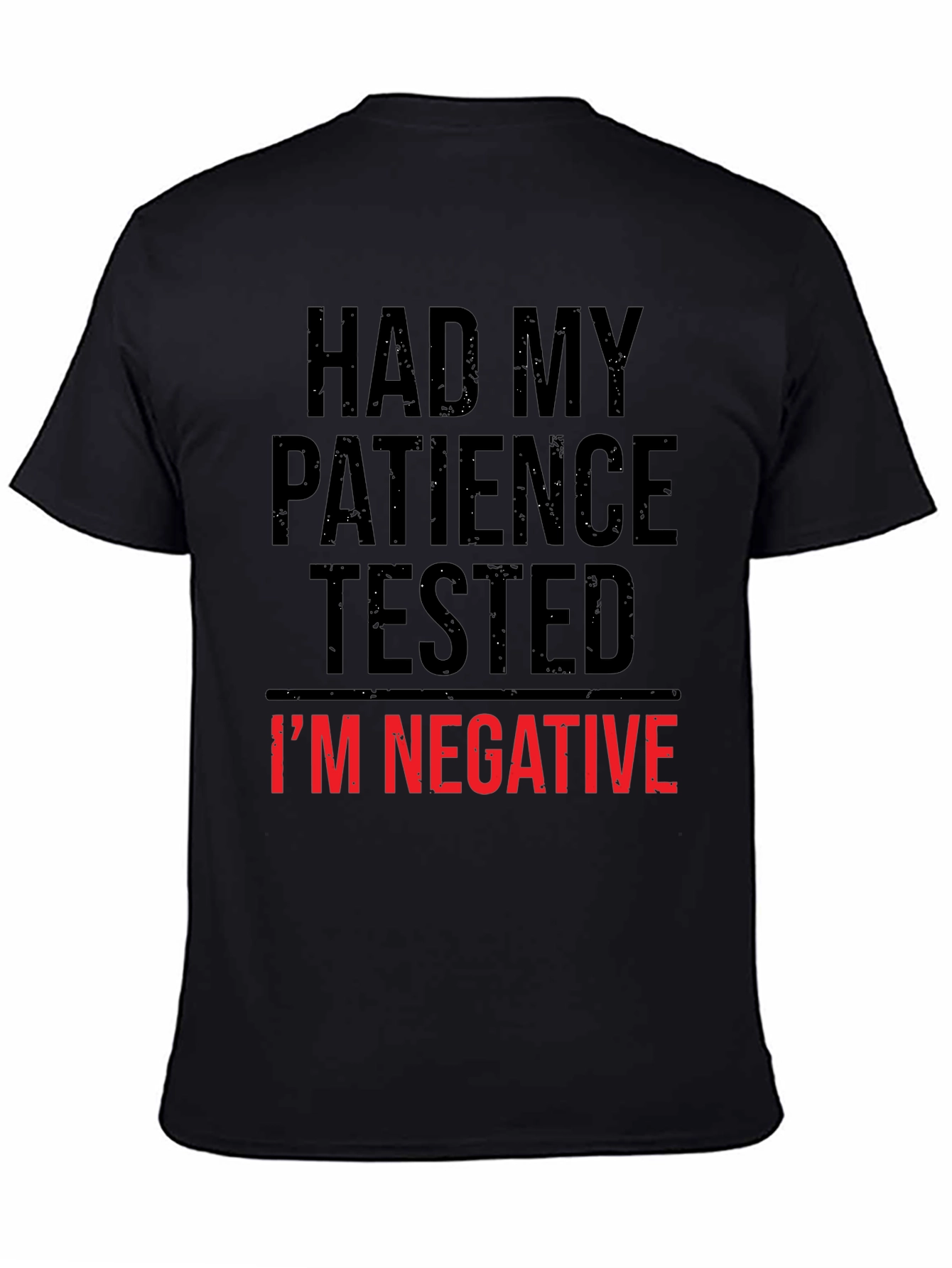Had My Patience Tested Funny T-Shirt