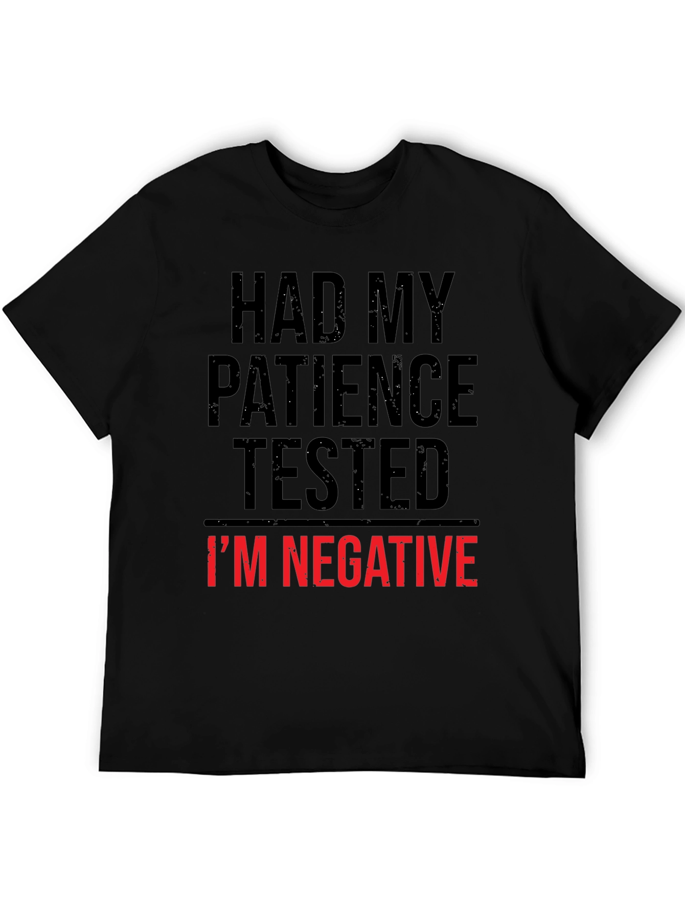 Had My Patience Tested Funny T-Shirt