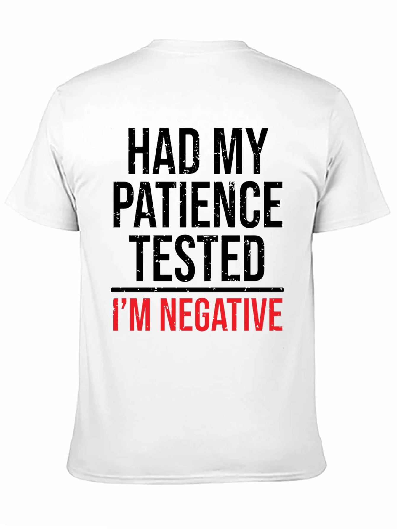 Had My Patience Tested Funny T-Shirt