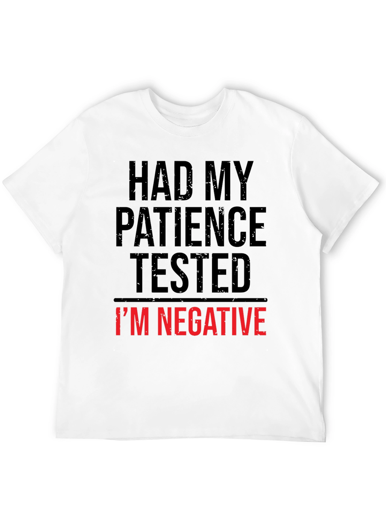 Had My Patience Tested Funny T-Shirt