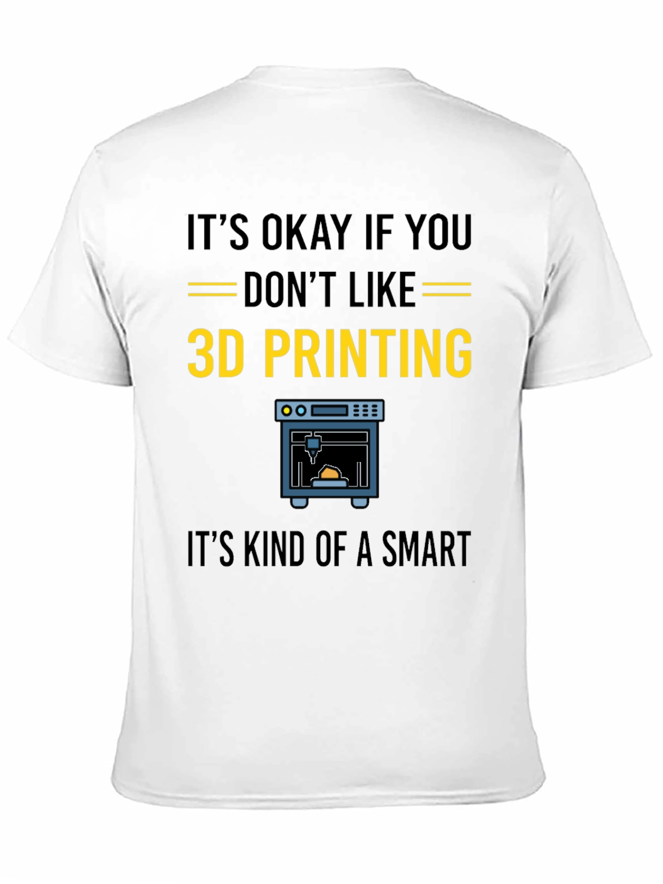 Funny 3D Printing T-Shirt for Tech Enthusiasts