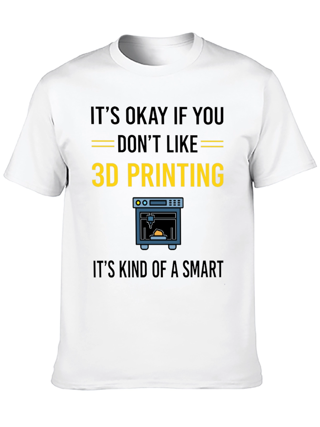 Funny 3D Printing T-Shirt for Tech Enthusiasts