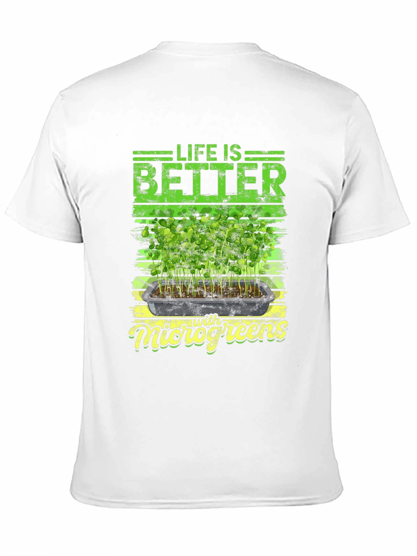 Life is Better with Microgreens T-Shirt