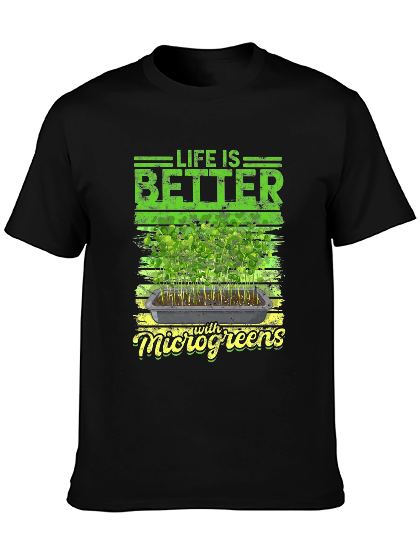 Life is Better with Microgreens T-Shirt