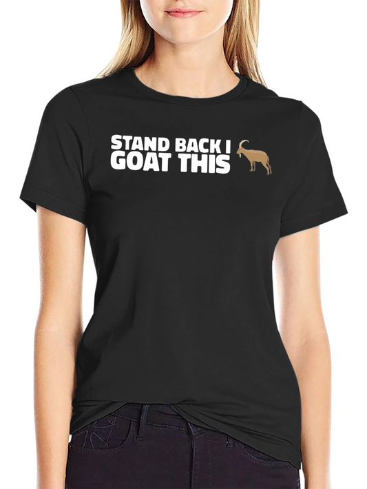 Stand Back I Goat This T-Shirt Funny Goat Lover Tee